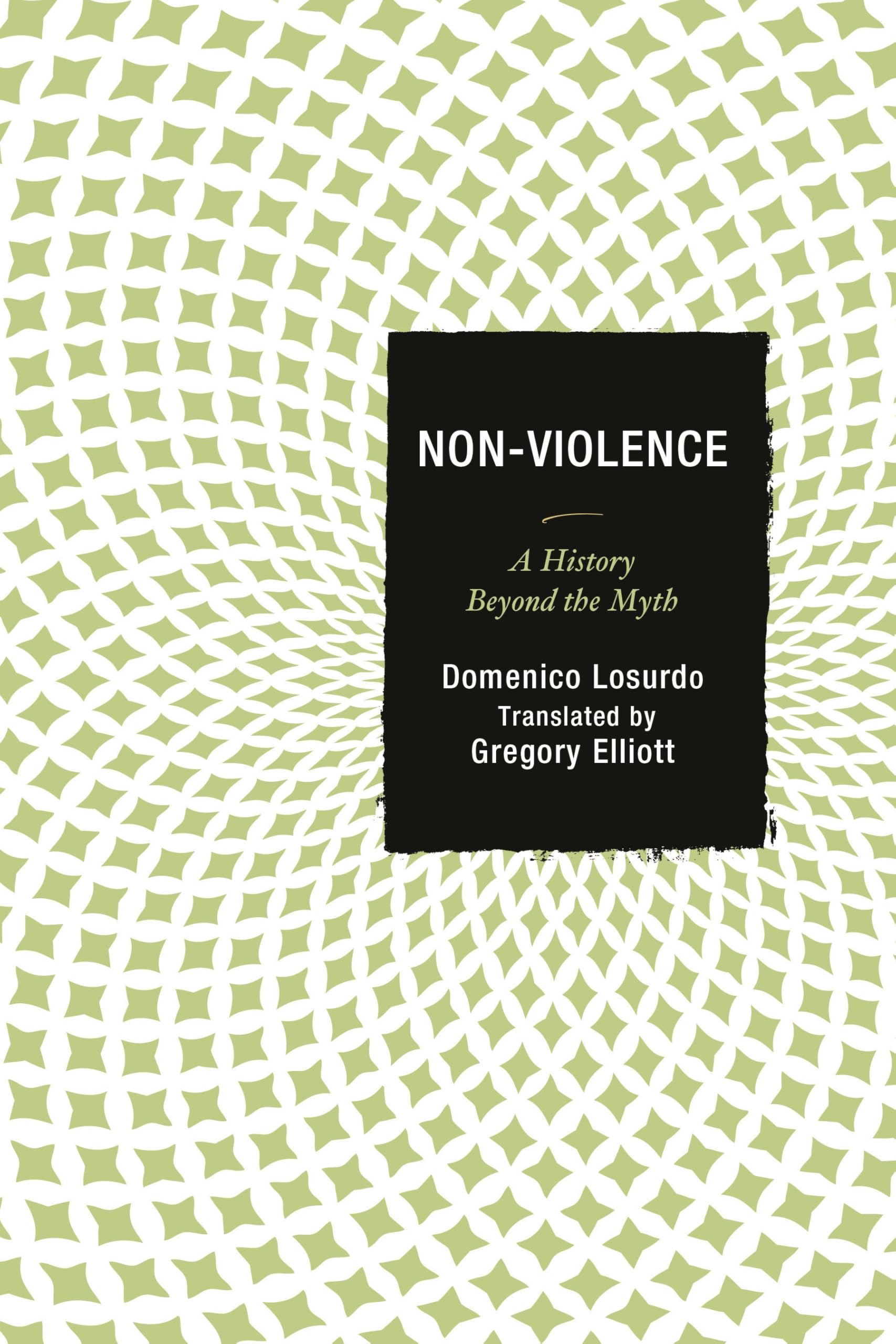 Non-Violence by Domenico Losurdo, Gregory C. Elliott - 9781498502214