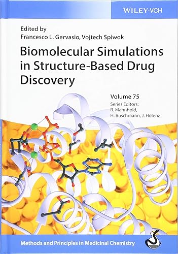 Biomolecular Simulations in Structure-based Drug Discovery (Methods and Principles in Medicinal Chemistry)