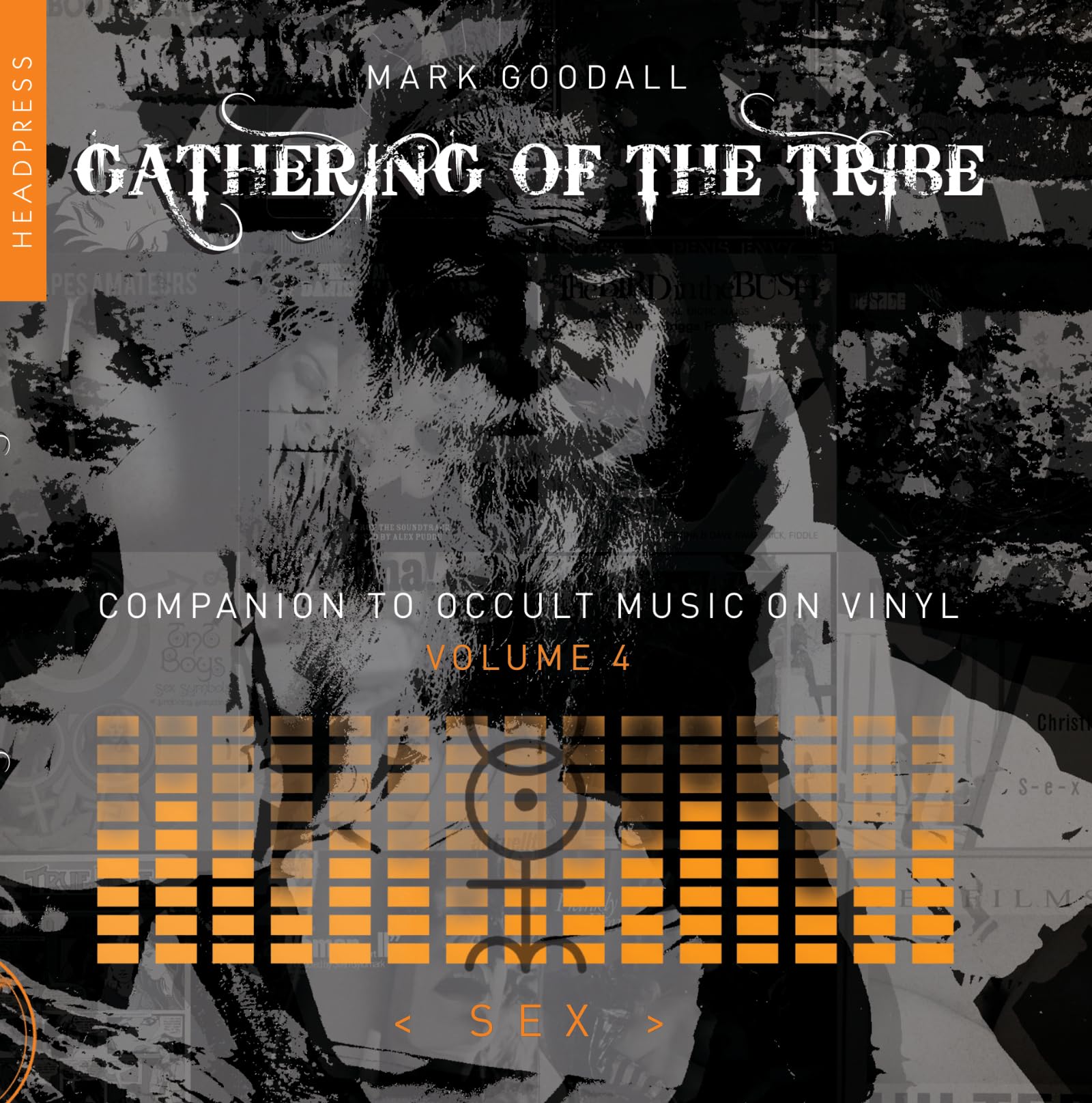 Gathering of the Tribe: Sex: A Companion to Occult Music on Vinyl Vol 4