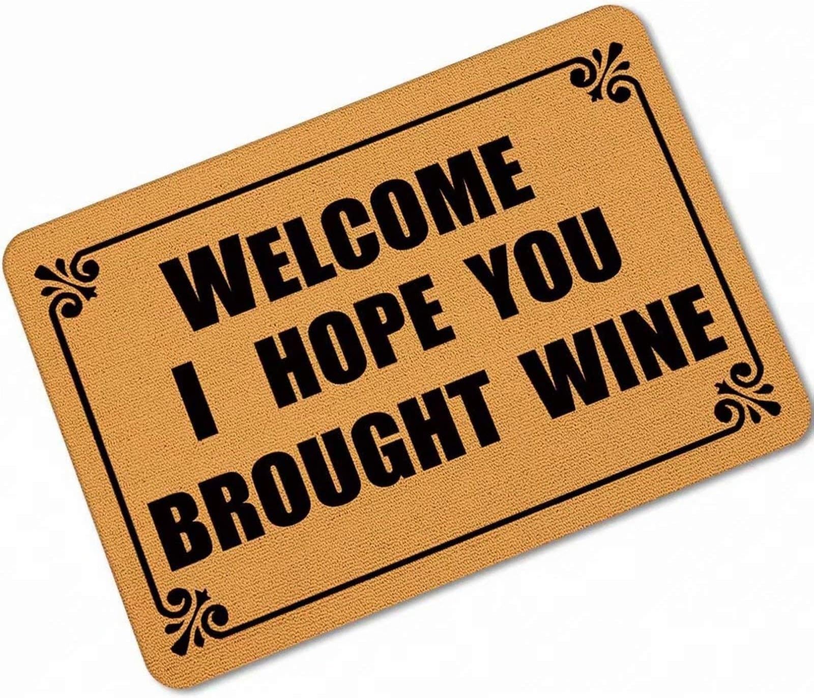 Welcome I Hope You Brought Wine Decor Office Foyer Hall Living Room/Bathroom Carpet Door Mat 36X24 Inch
