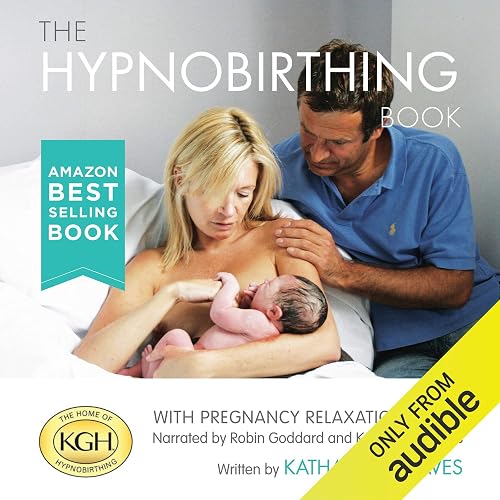 The Hypnobirthing Book: An Inspirational Guide for a Calm, Confident, Natural Birth