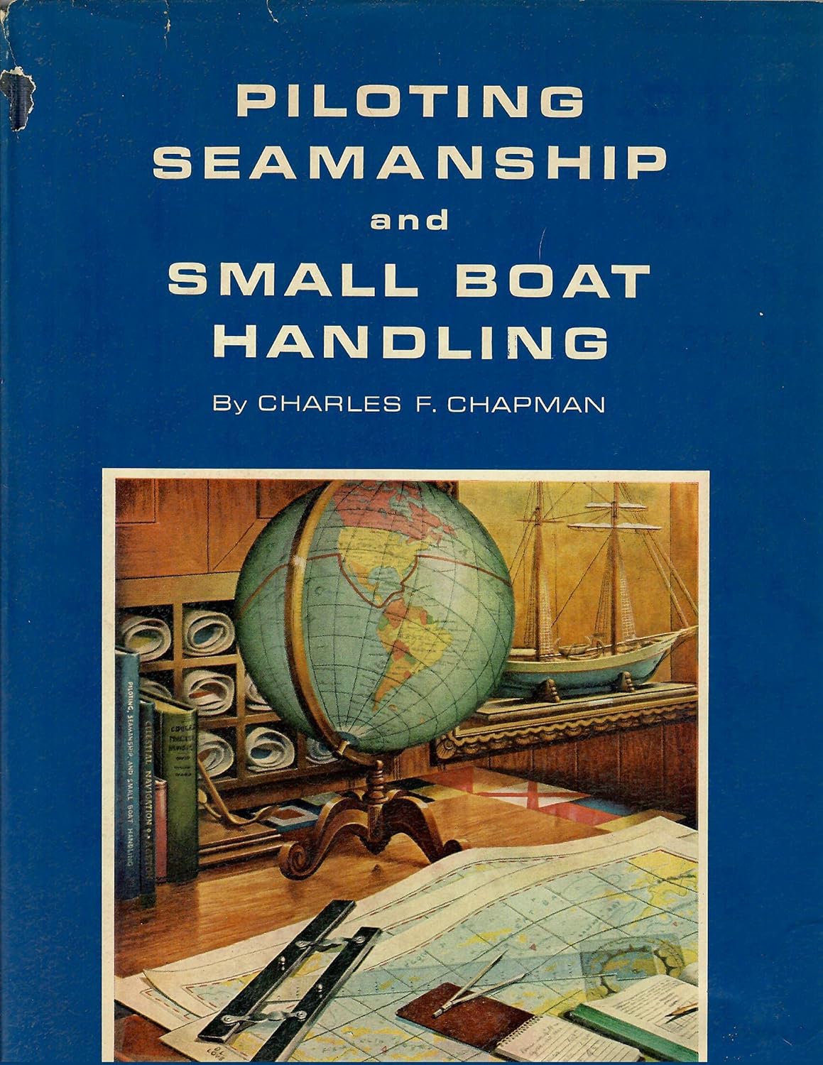 Piloting, Seamanship and Small Boat Handling 196768 Edition Charles F