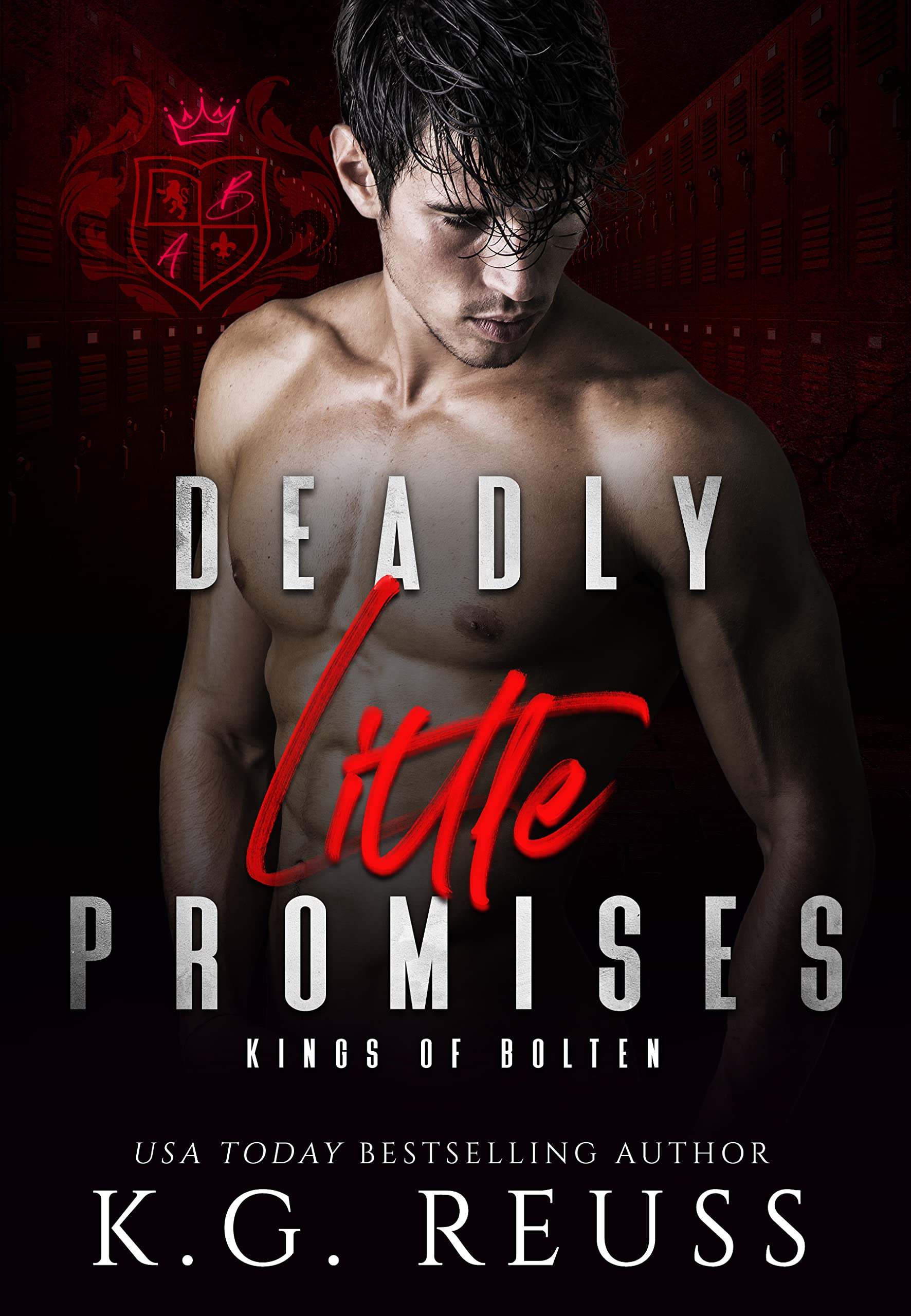 Deadly Little Promises: A Dark Bully Romance (Kings of Bolten Book 3)