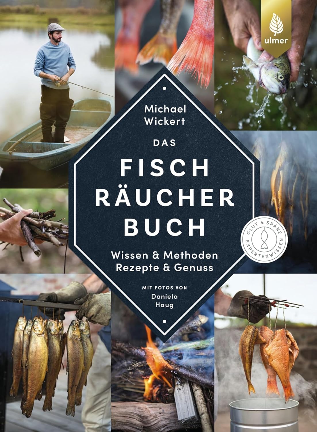 Das Fischräucherbuch: Wissen & Methoden - Rezepte & Genuss. Glut & Späne-Expertenwissen (German Edition)