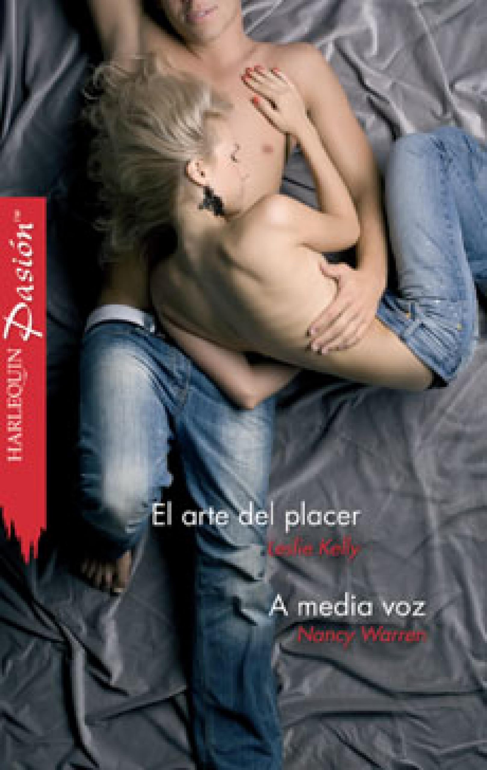 El arte del placer/A media voz (Pasión) (Spanish Edition)
