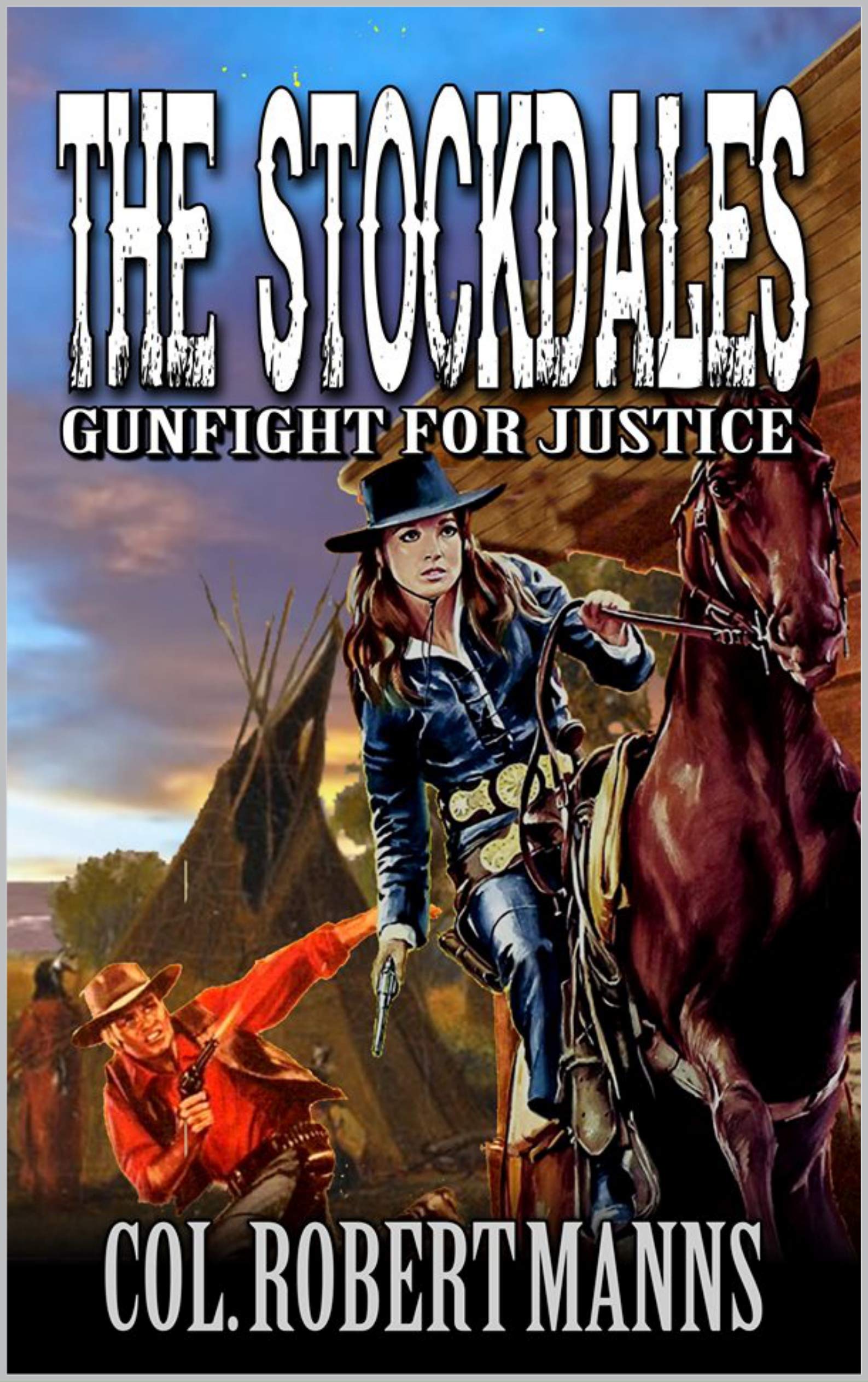The Stockdales: Gunfight For Justice: A Western Adventure Novel (The Stockdales Western Adventure Series)