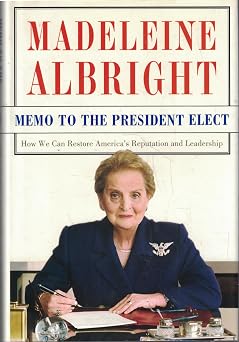 Memo to the President Elect How We Can Restore Americas Reputation and Leadership