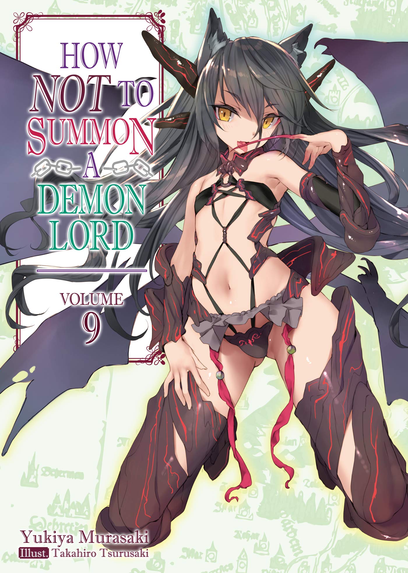 How NOT to Summon a Demon Lord: Volume 9 (Light Novel) (HOW NOT TO SUMMON DEMON LORD LIGHT NOVEL SC)