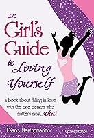 Algopix Similar Product 18 - The Girls Guide to Loving Yourself a