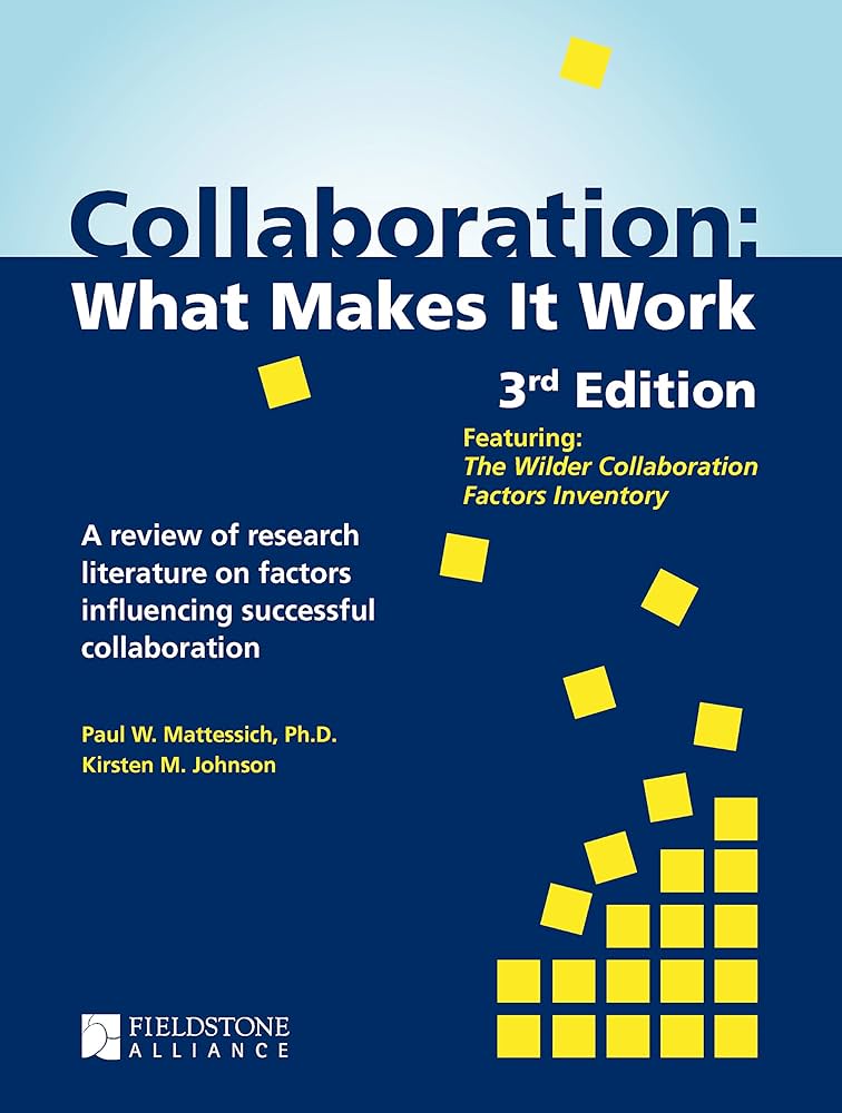 Collaboration: What Makes It Work: Amazon.co.uk: Mattessich