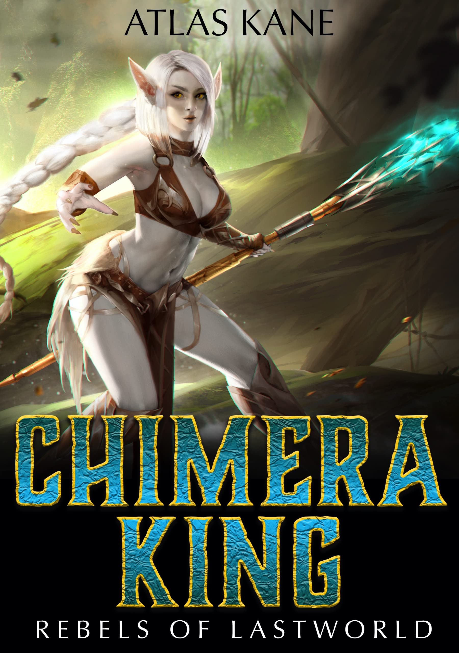 Chimera King 1: Rebels of Last World (A LitRPG Adventure)
