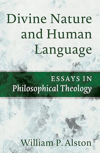 Divine Nature and Human Language: Essays in Philosophical Theology