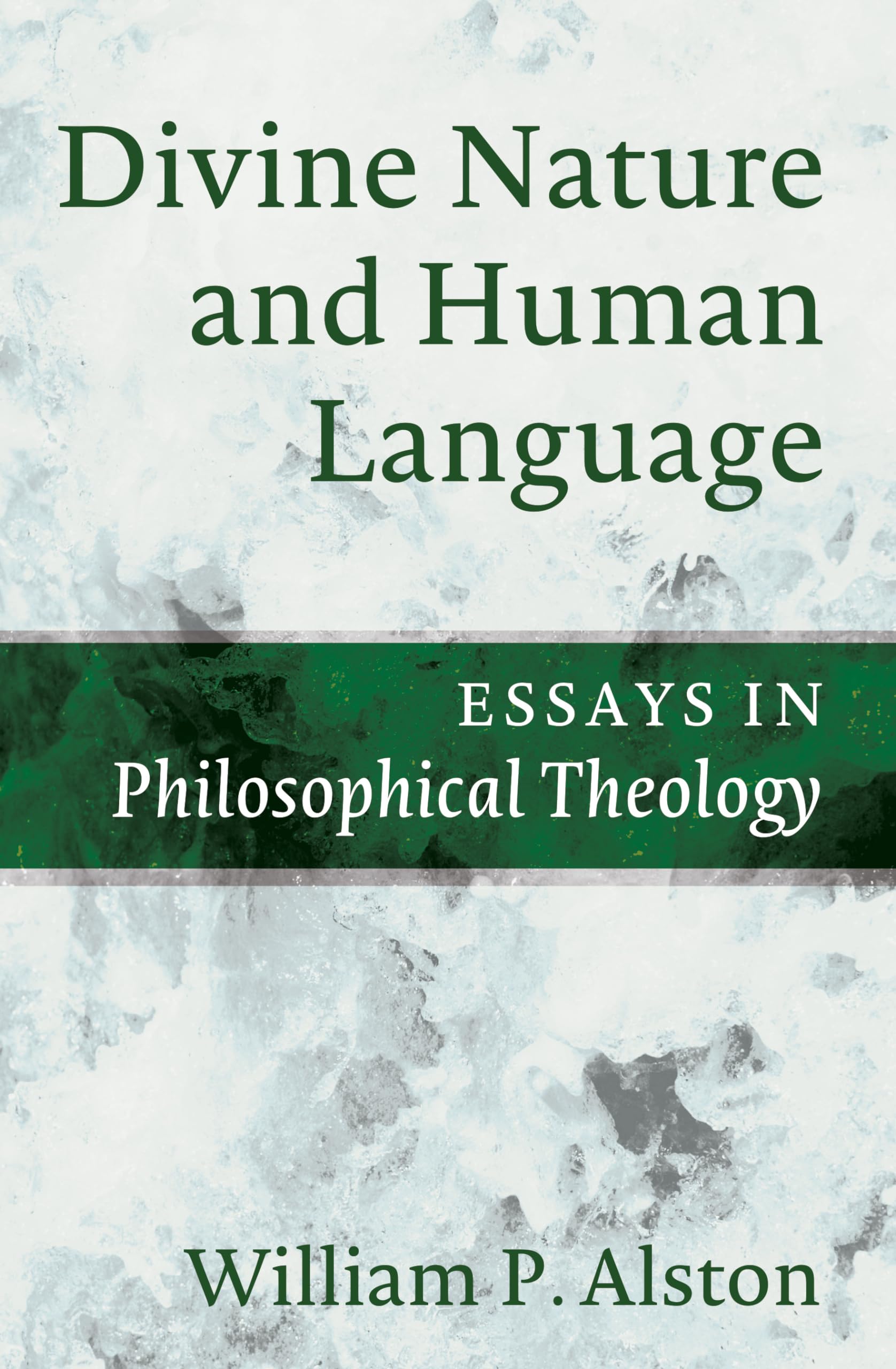 Divine Nature and Human Language: Essays in Philosophical Theology