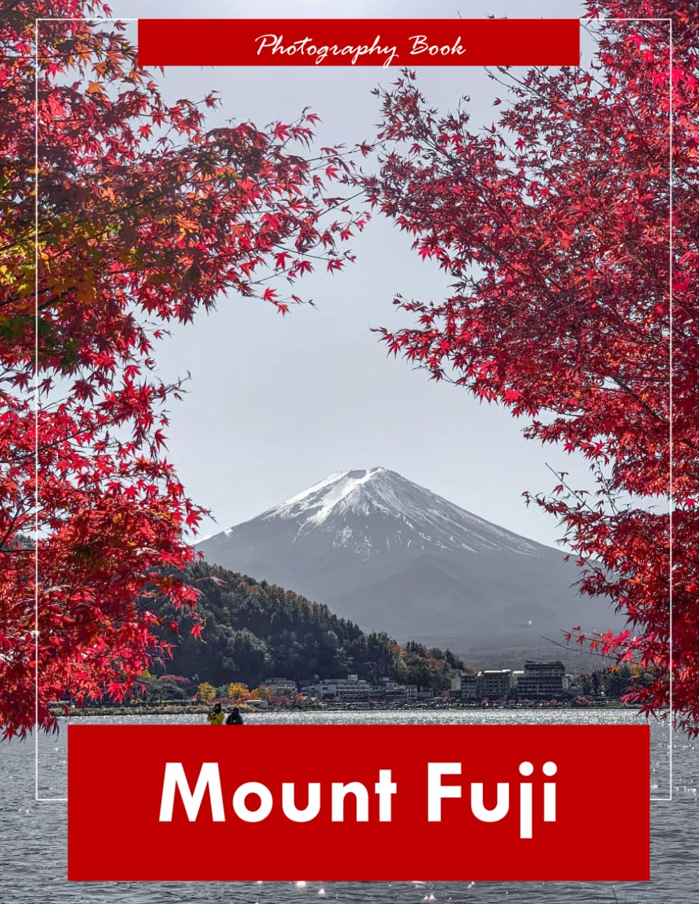 Mount Fuji: A Visual Journey Through Japan’s Sacred Peak — Stunning Photography of Volcanic Majesty, Seasonal Beauty, and Timeless Serenity