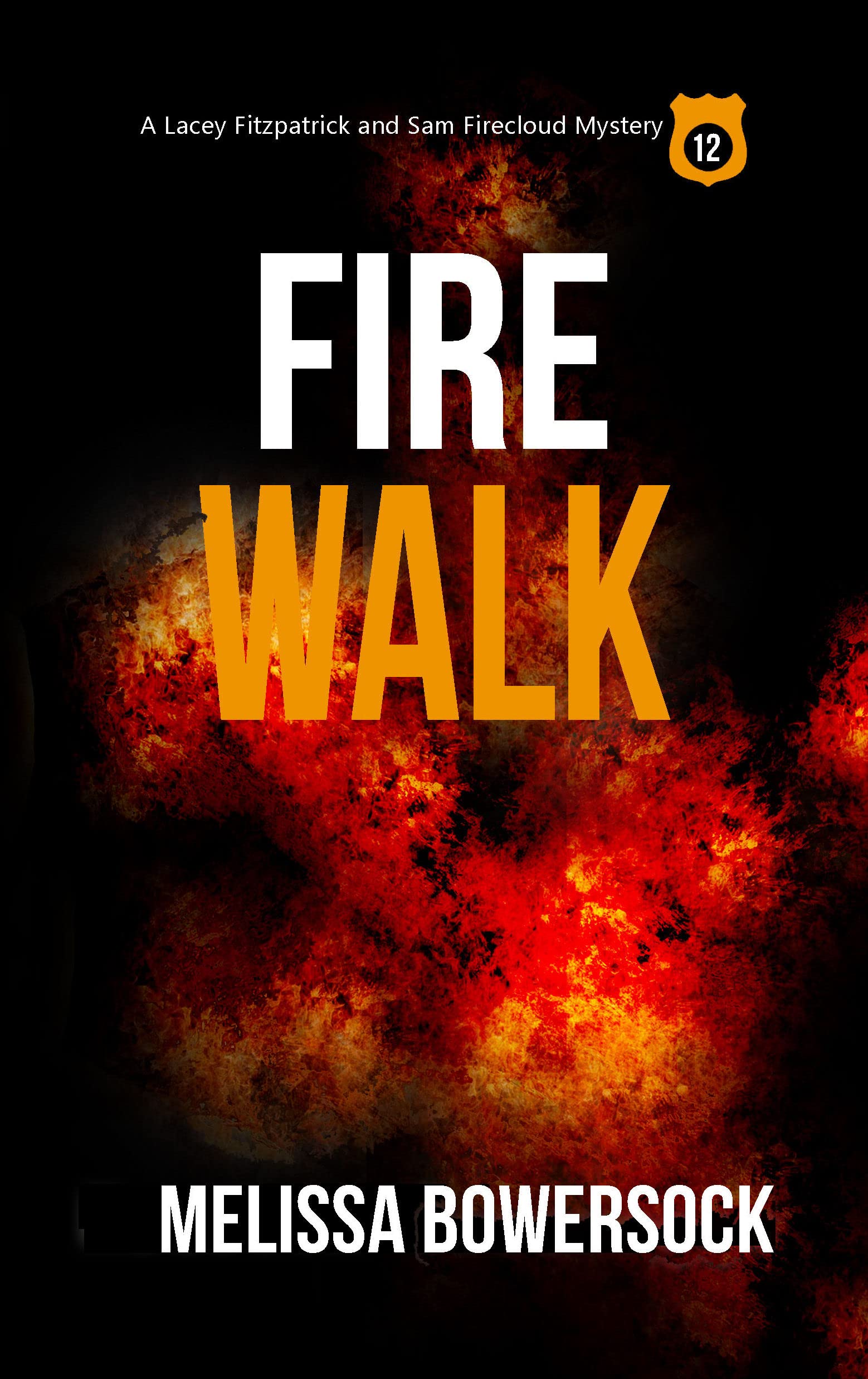 Fire Walk (A Lacey Fitzpatrick and Sam Firecloud Mystery Book 12)