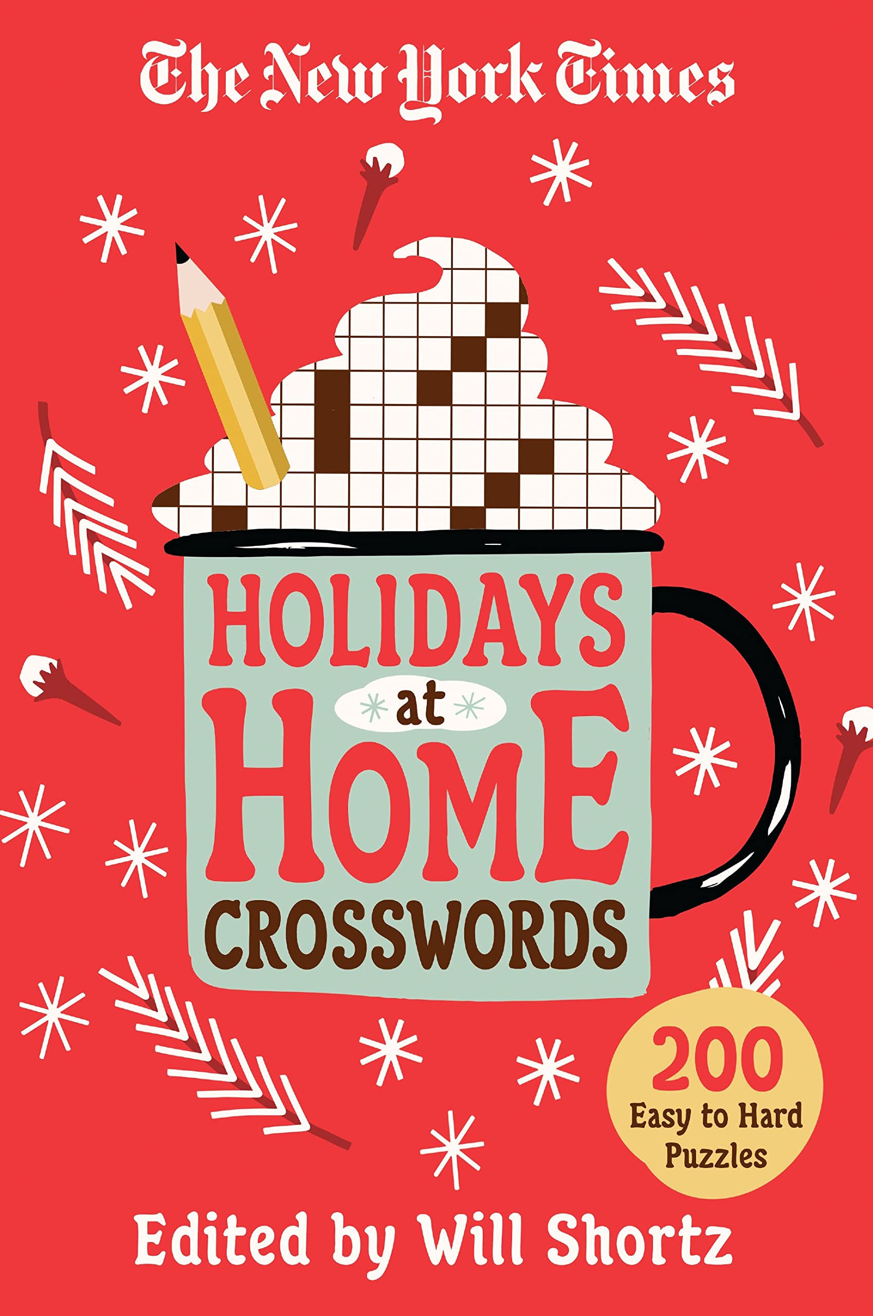 The New York Times Holidays at Home Crosswords: 200 Easy to Hard Puzzles