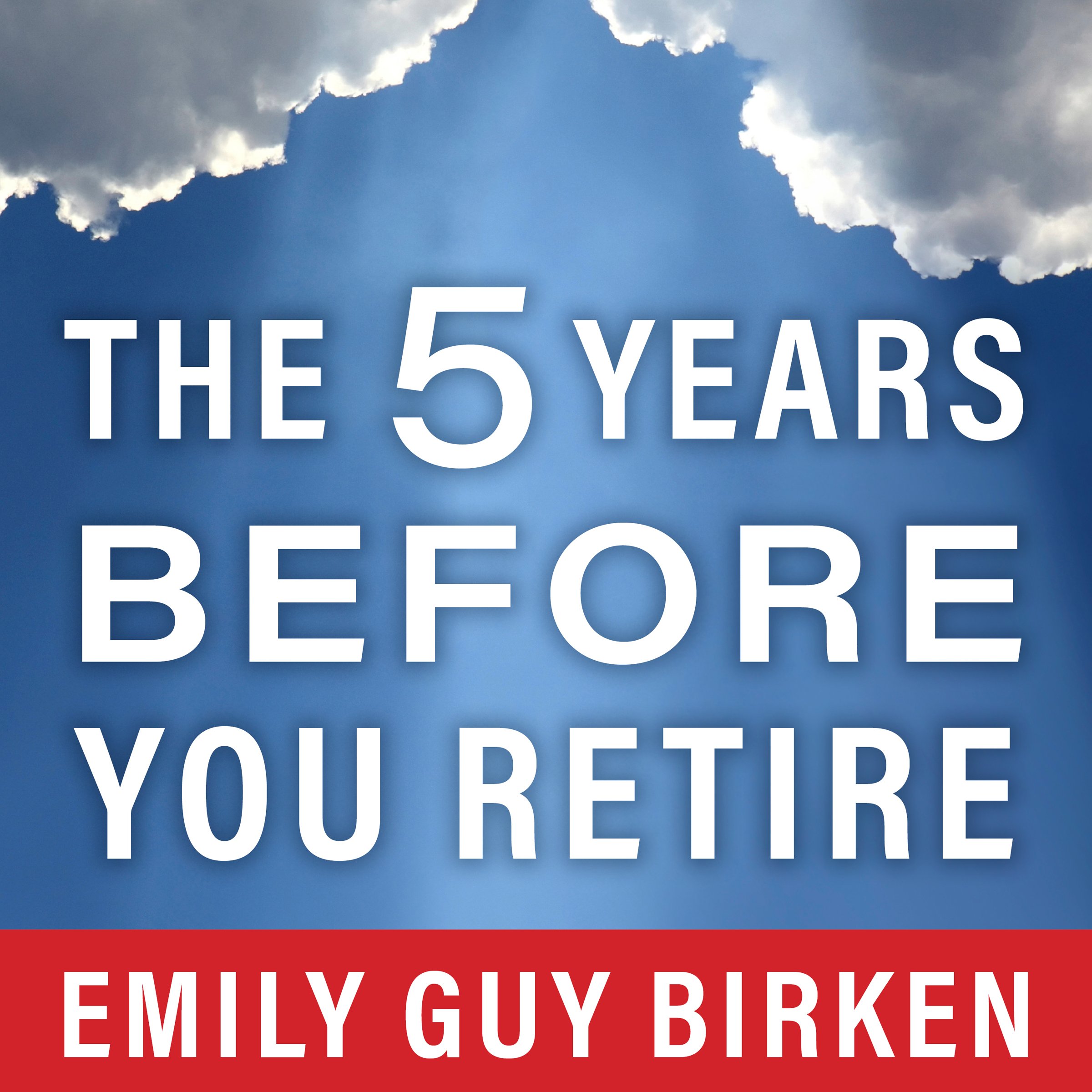 Cover art for The Five Years Before You Retire