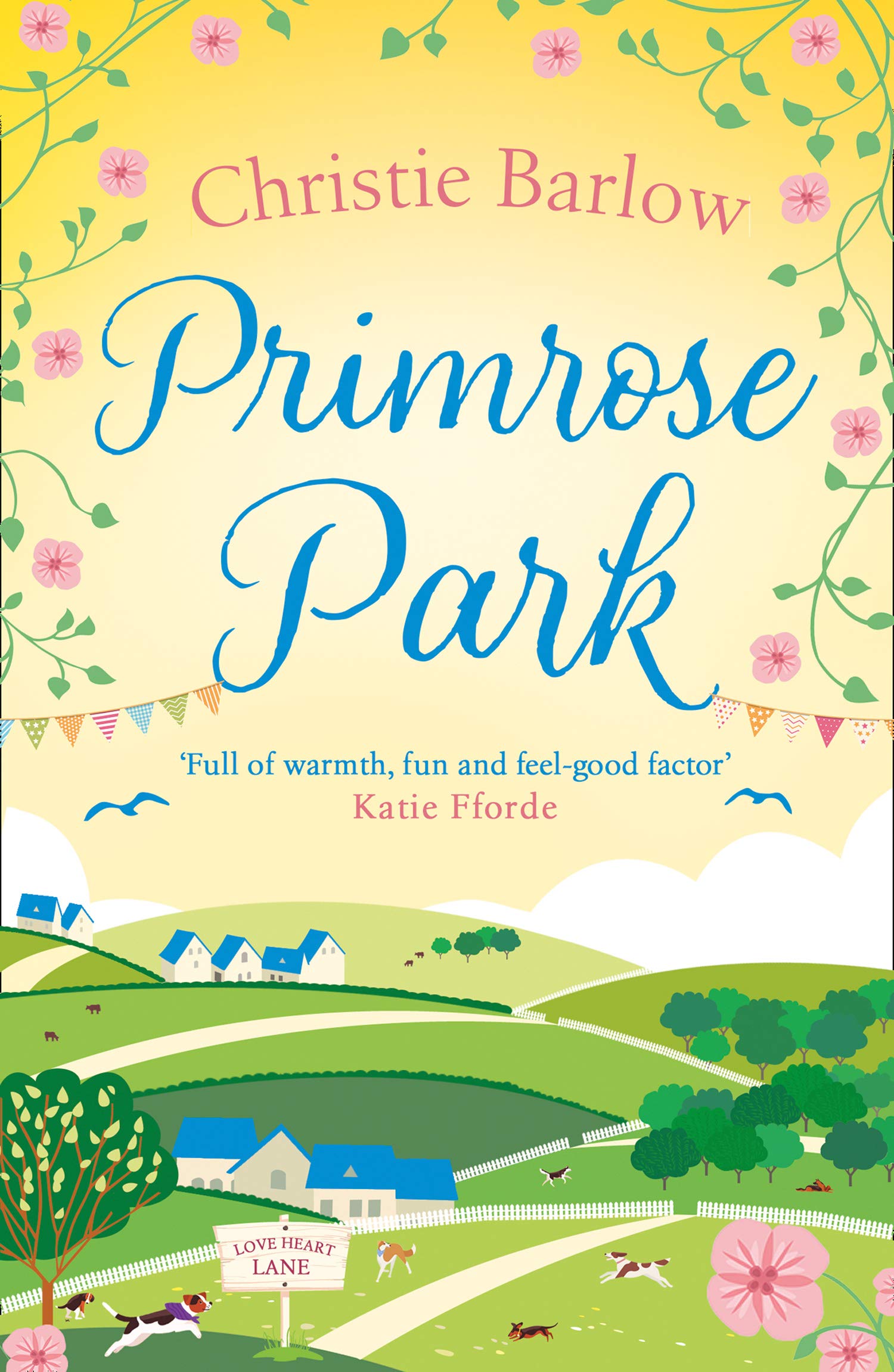 Primrose Park: Escape with a heartwarming and feel good must read novel about friendship, family and romance! (Love Heart Lane, Book 6)