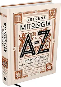 ORIGENS DA MITOLOGIA - O LIVRO ILUSTRADO DEFINITIVO SOBRE A MITOLOGIA GREGA