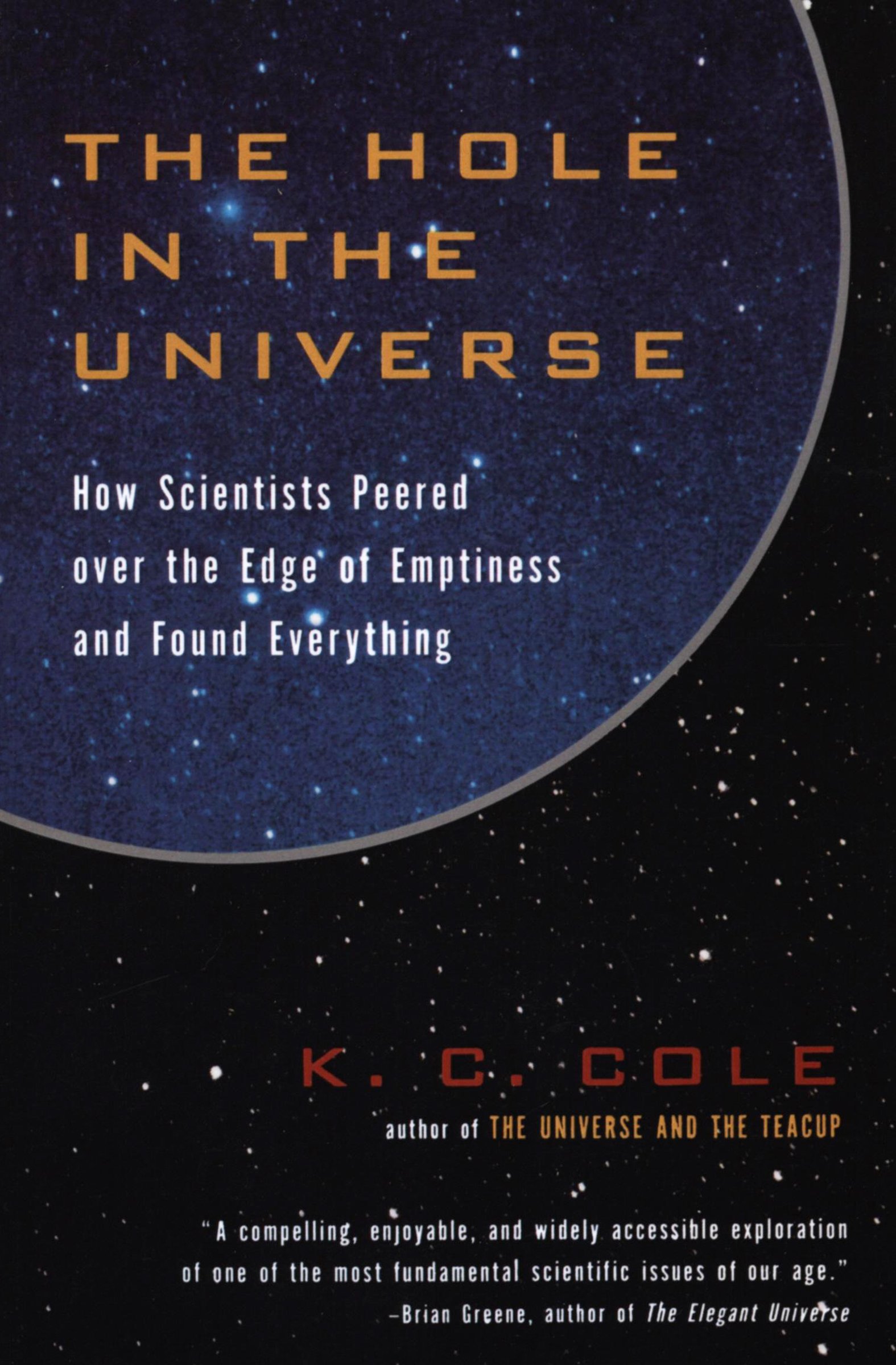 The Hole in the Universe: How Scientists Peered over the Edge of Emptiness and Found Everything (Seth Book)
