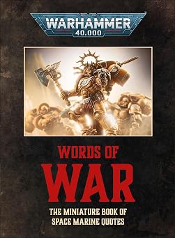 Warhammer 40,000 Words of War The Miniature Book of Space Marines Quotes