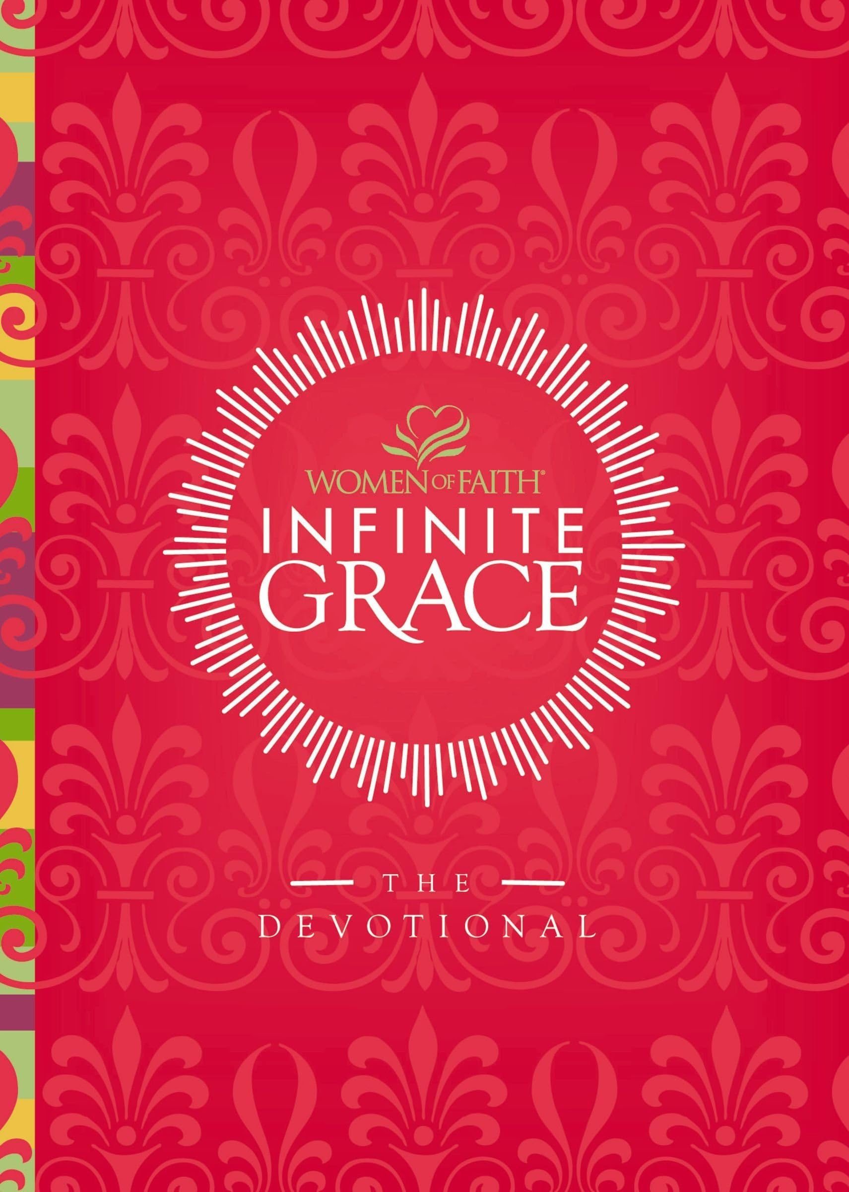 Infinite Grace: The Devotional (Women of Faith (Thomas Nelson))
