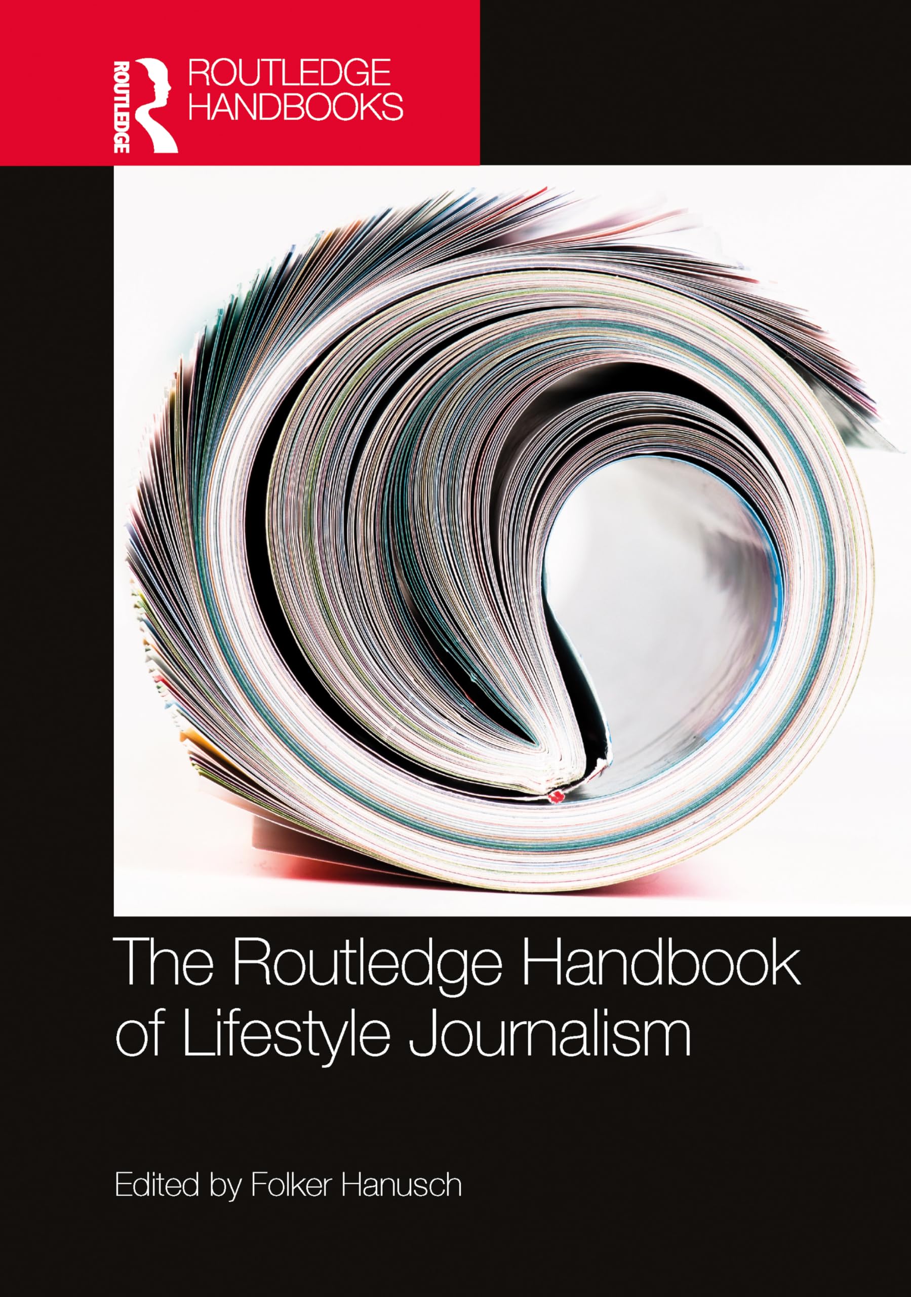 The Routledge Handbook of Lifestyle Journalism (Routledge Media and Cultural Studies Handbooks)