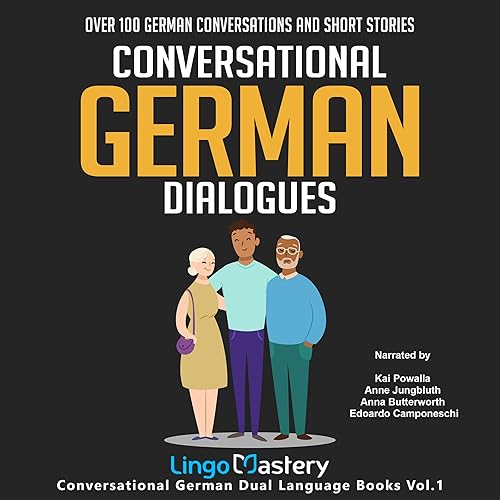 Conversational German Dialogues: Over 100 German Conversations and Short Stories: Conversational German Dual Language Books
