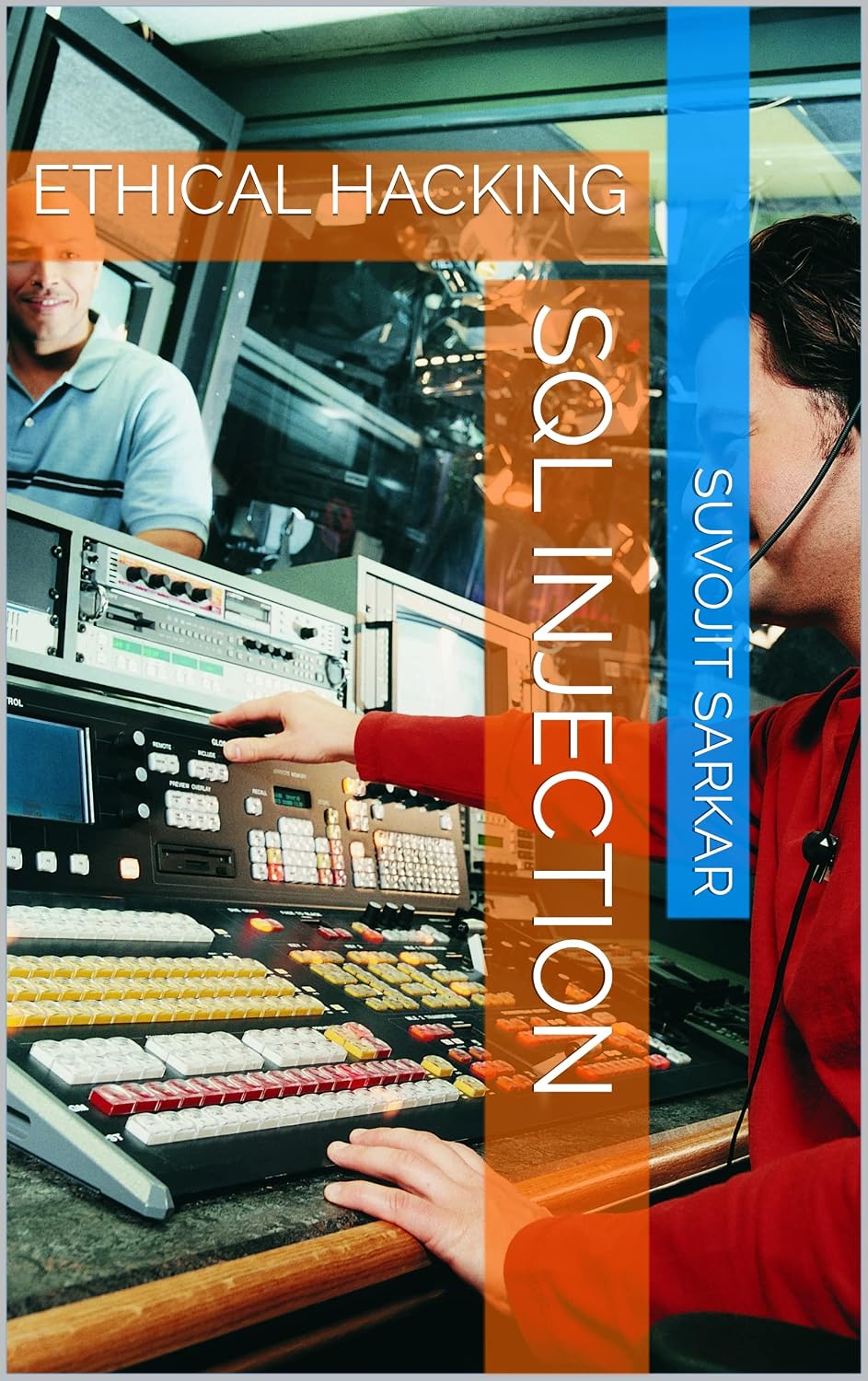 Amazon.com: SQL INJECTION : ETHICAL HACKING eBook : SARKAR, SUVOJIT ...