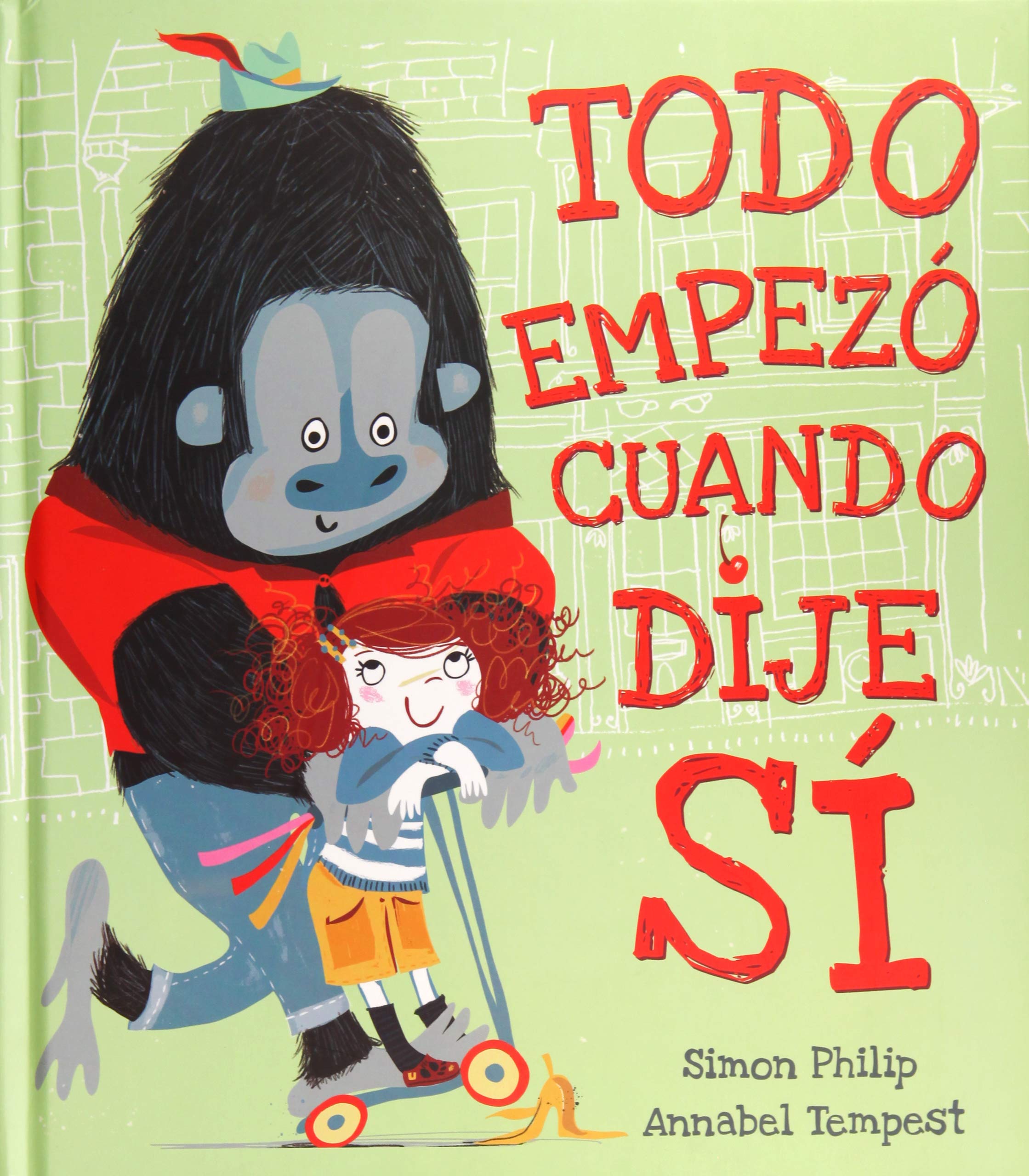 Todo empezó cuando dije sí (Spanish Edition)