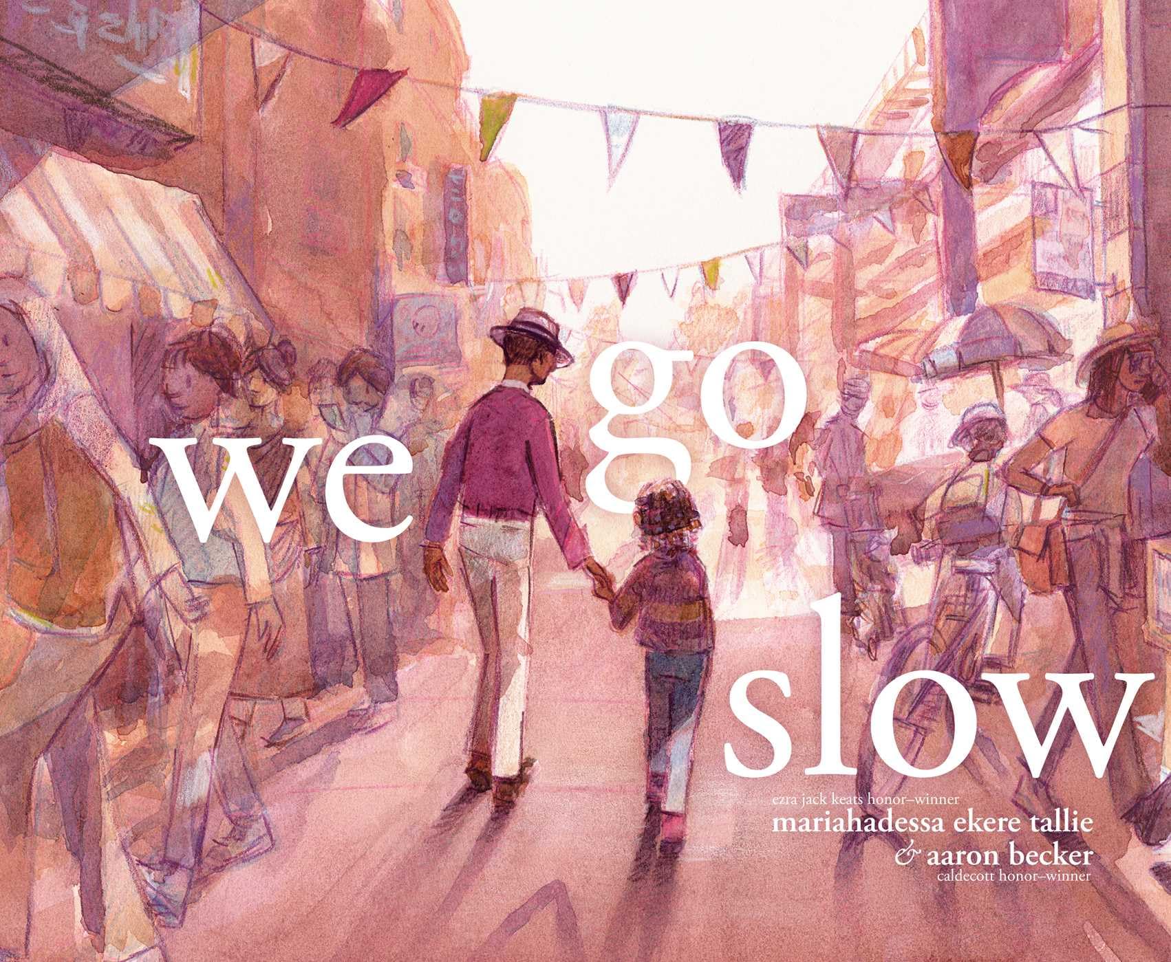 We Go Slow by Mariahadessa Ekere Tallie (Hardback Book)