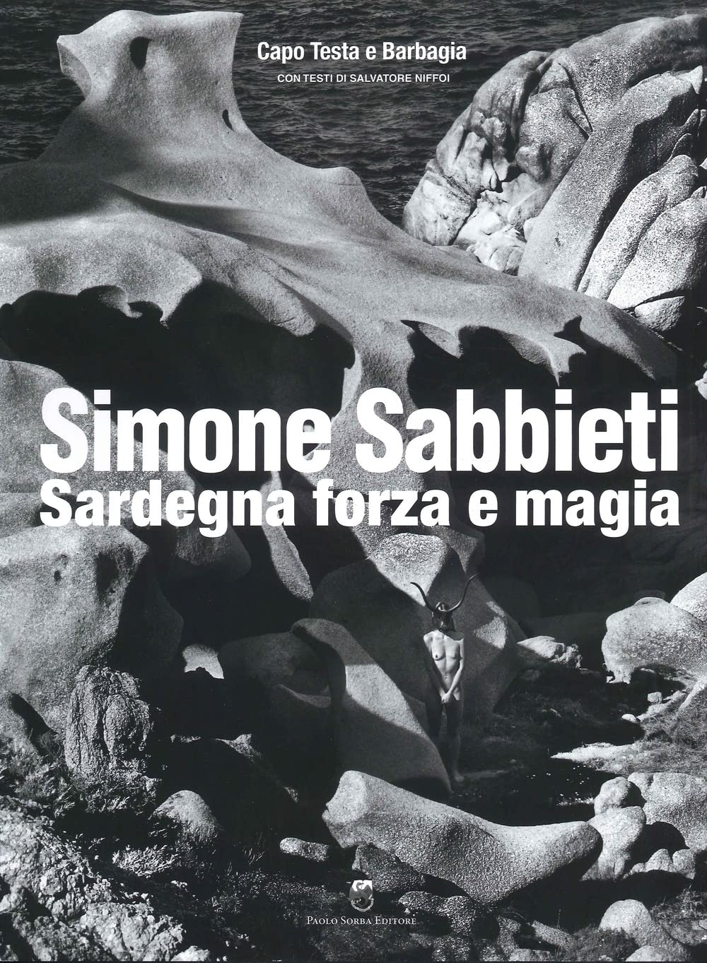 Simone Sabbieti. Sardegna forza e magia Idée cadeau idéal pour amateurs d'art et d'Italie