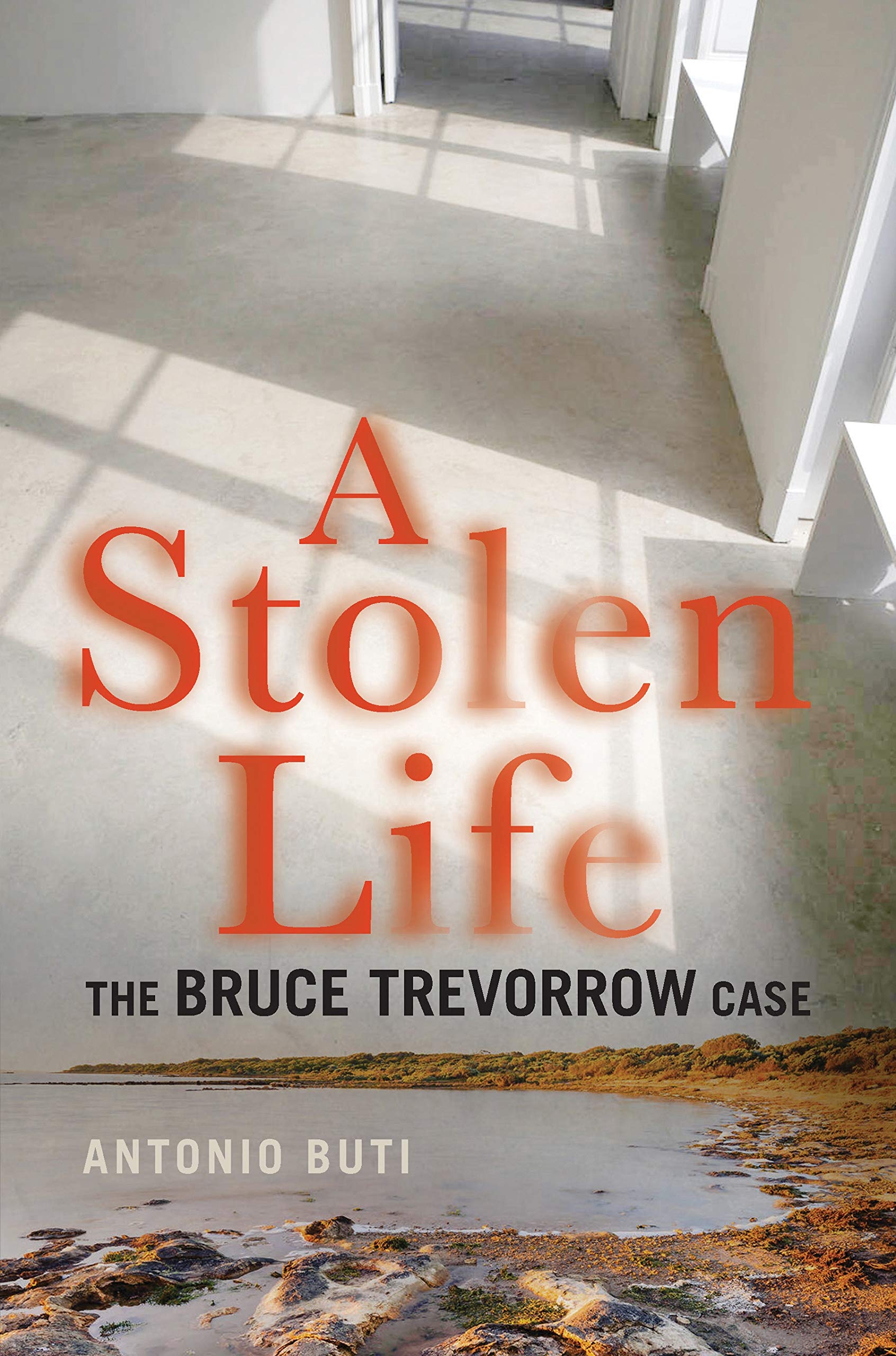 Buy A Stolen Life: The Bruce Trevorrow Case — BookShops.in