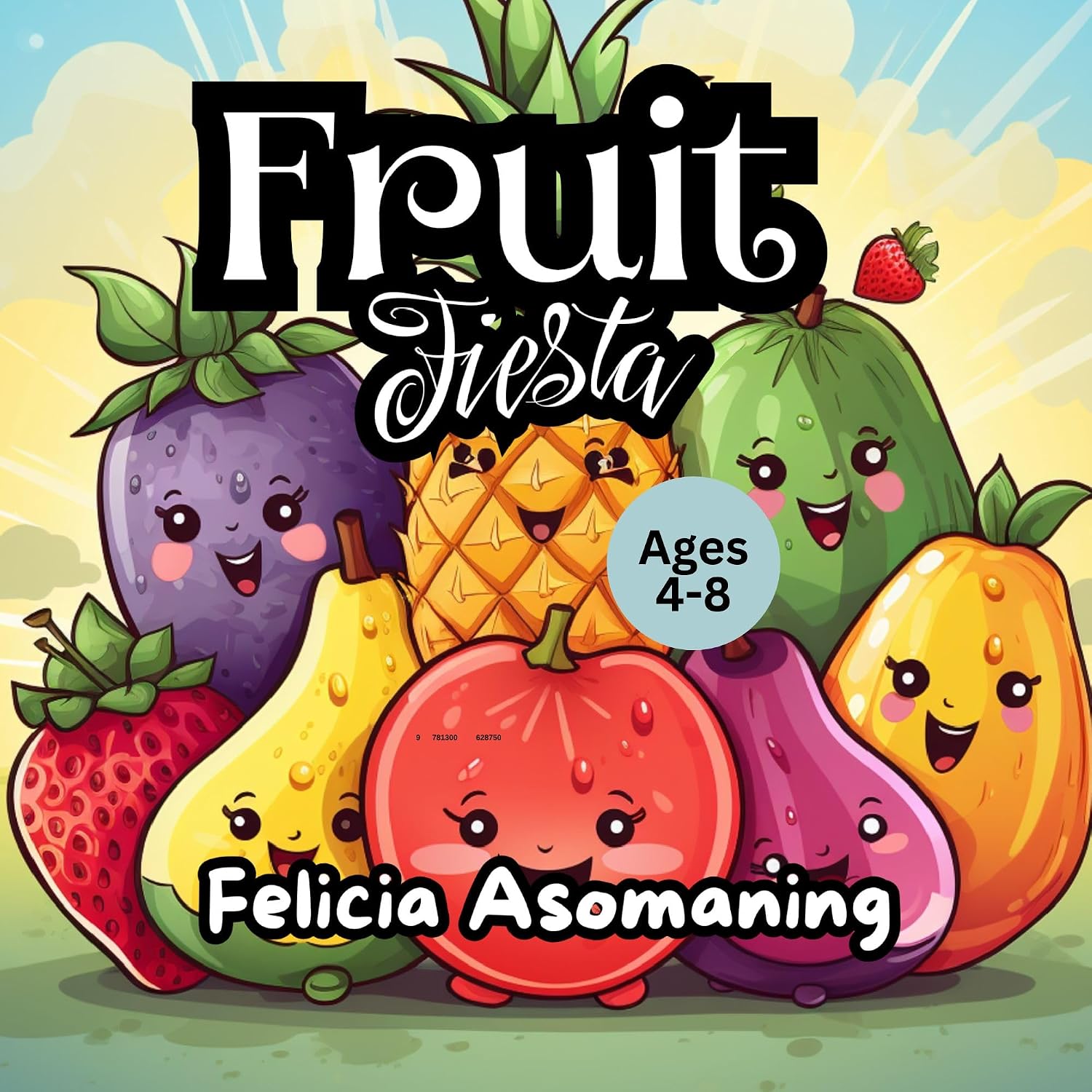 Fruit Fiesta: A Rhyming Adventure That Makes Healthy Eating Fun for Kids (Ages 4-8 years) (Nutrition for Kids Book 1)