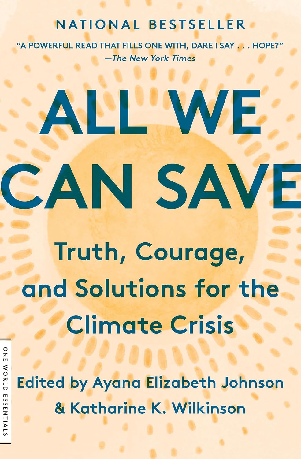All We Can Save: Truth, Courage & Solutions for Climate Crisis - Women Leaders' Essays & Poetry (National Bestseller)