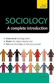 Sociology: A Complete Introduction - Teach Yourself by Paul Oliver | Beginner Sociology Guide for A-Level & University Students