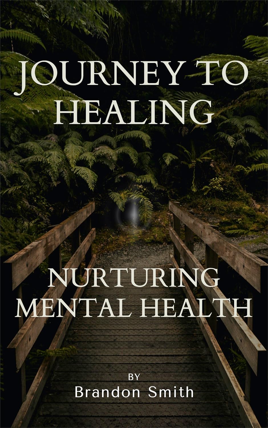 Journey to Healing- Nurturing Mental Health: Nurturing Mental Health ...