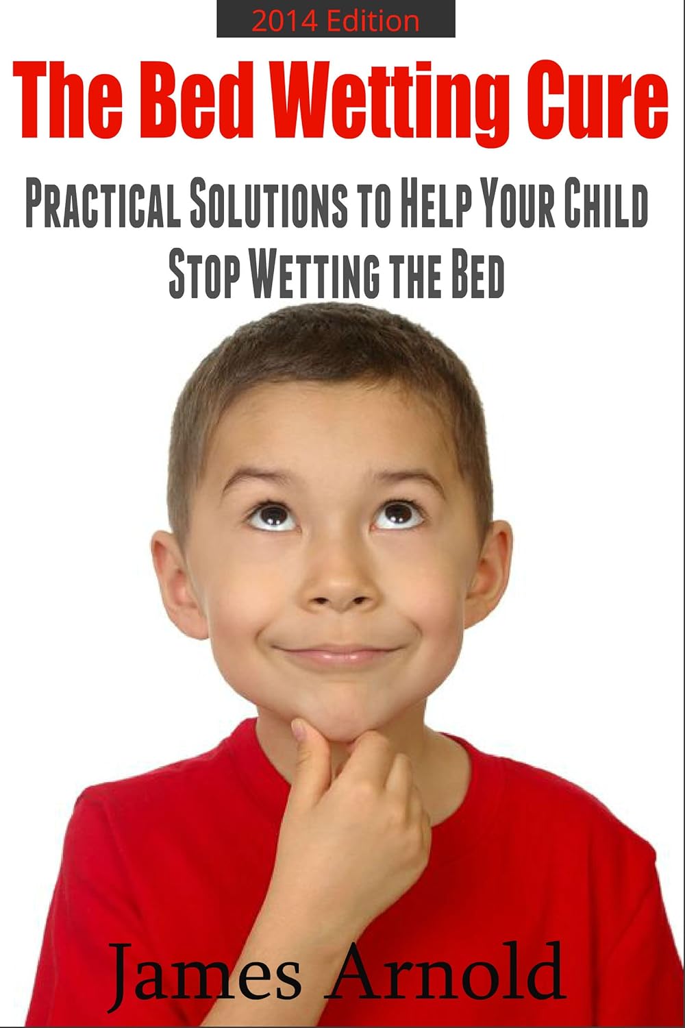The Bed Wetting Cure Practical Solutions To Help Your