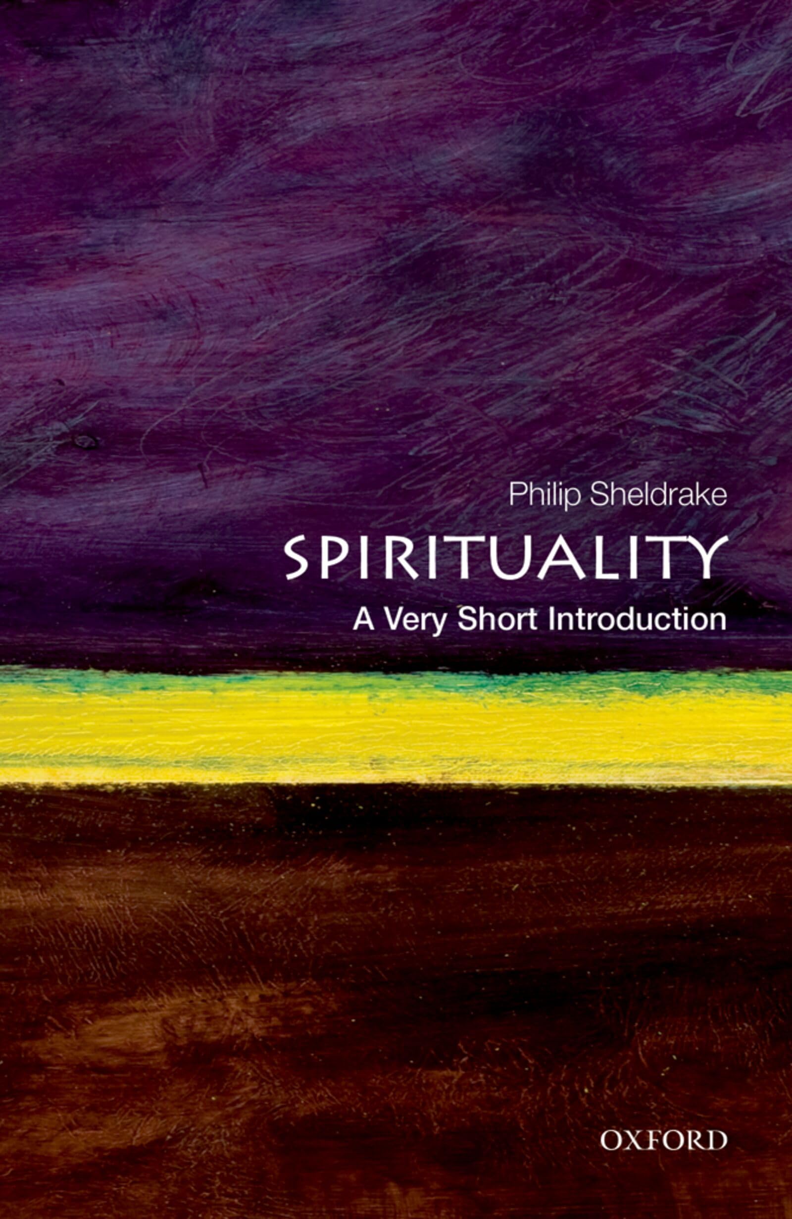Spirituality: A Very Short Introduction (Very Short Introductions). Sheldrake**