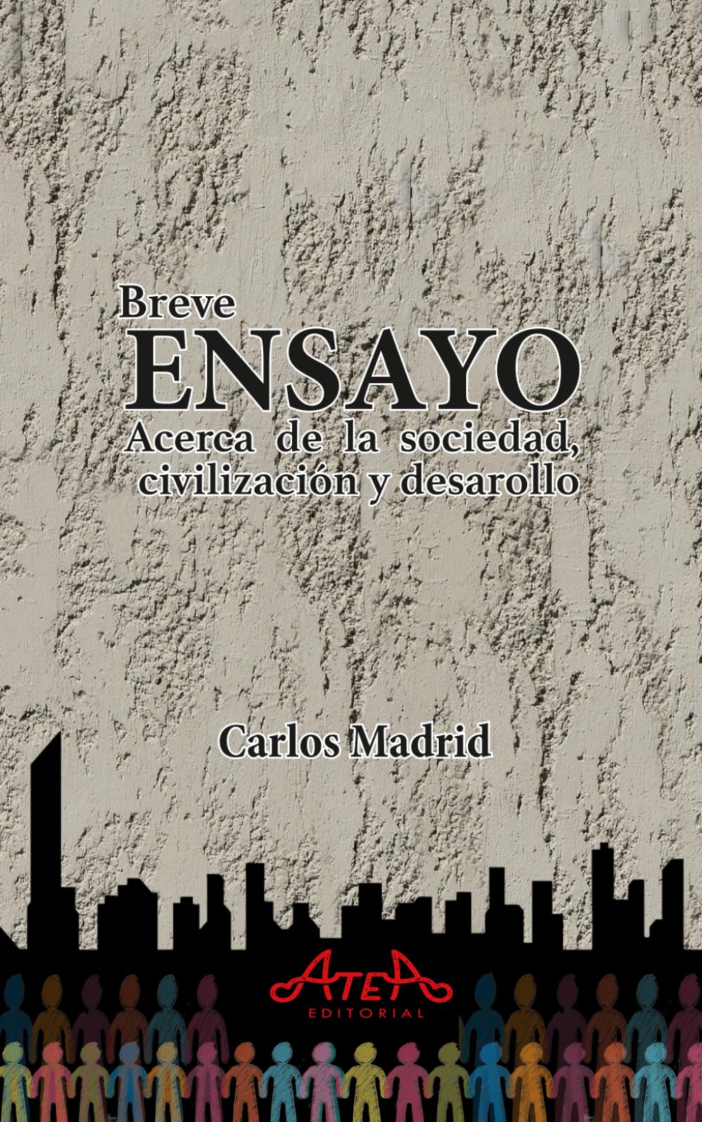 Breve ensayo acerca de la sociedad, civilización y desarrollo