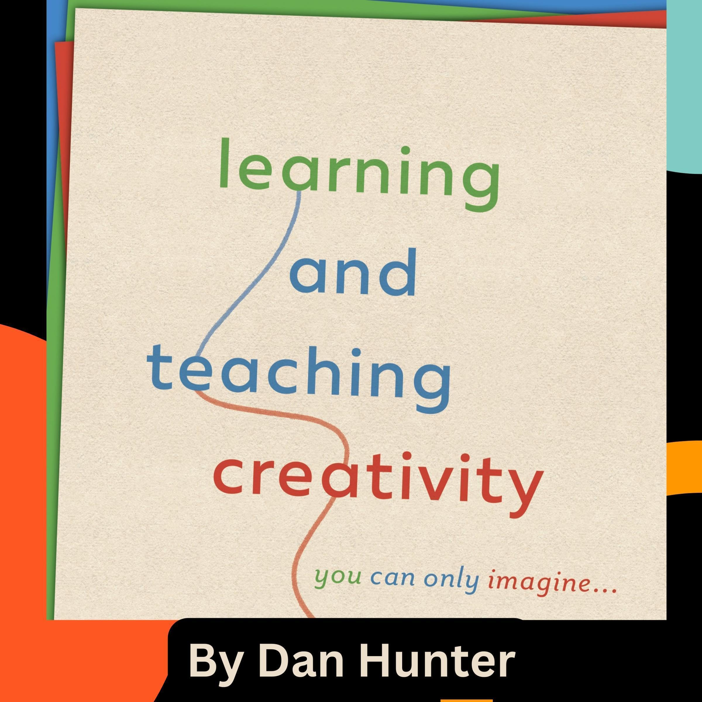 Learning and Teaching Creativity