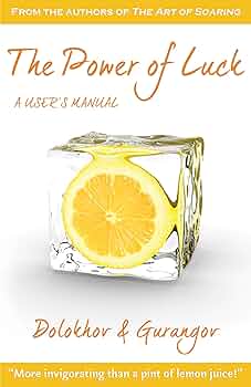 The Power of Luck: A User's Manual: Vladimir Dolokhov, Vadim