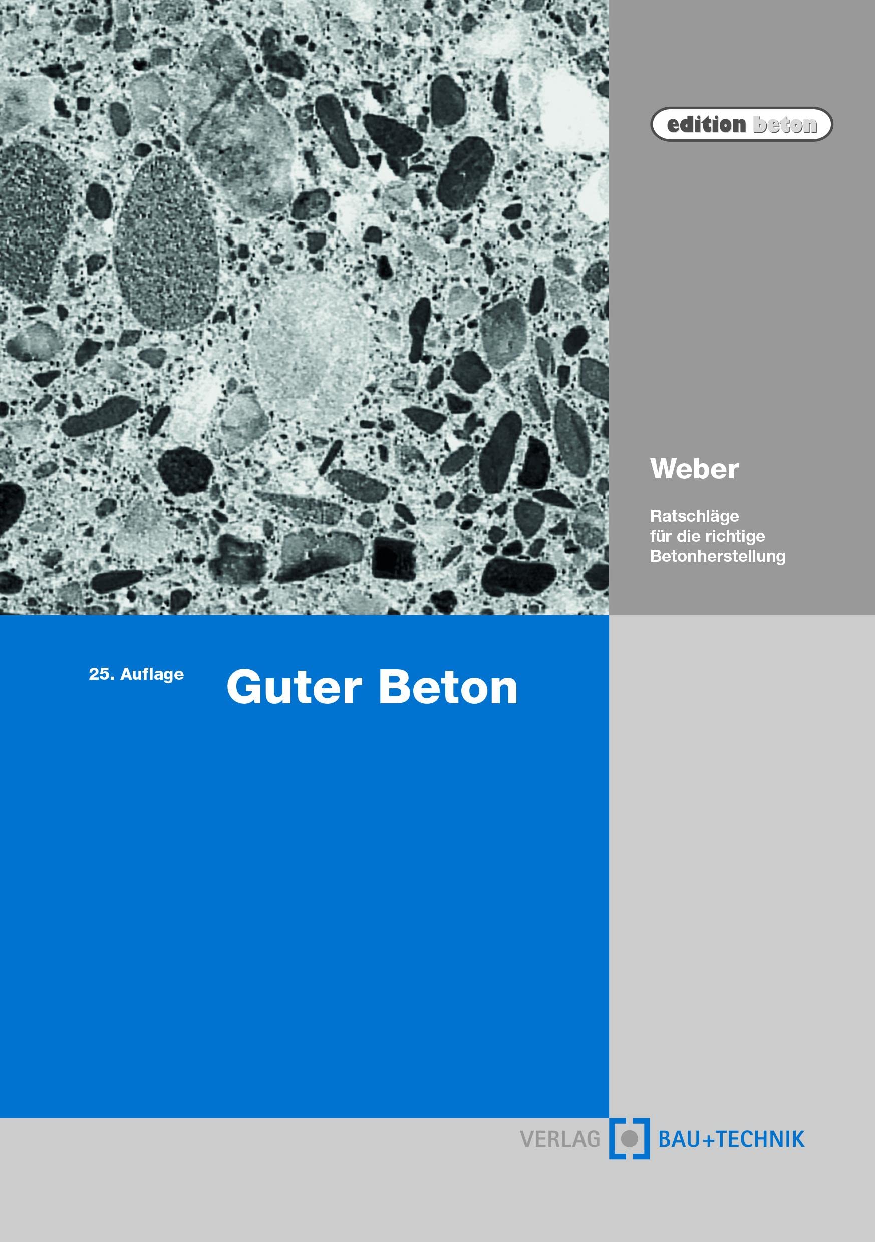 Guter Beton: Ratschläge für die richtige Betonherstellung