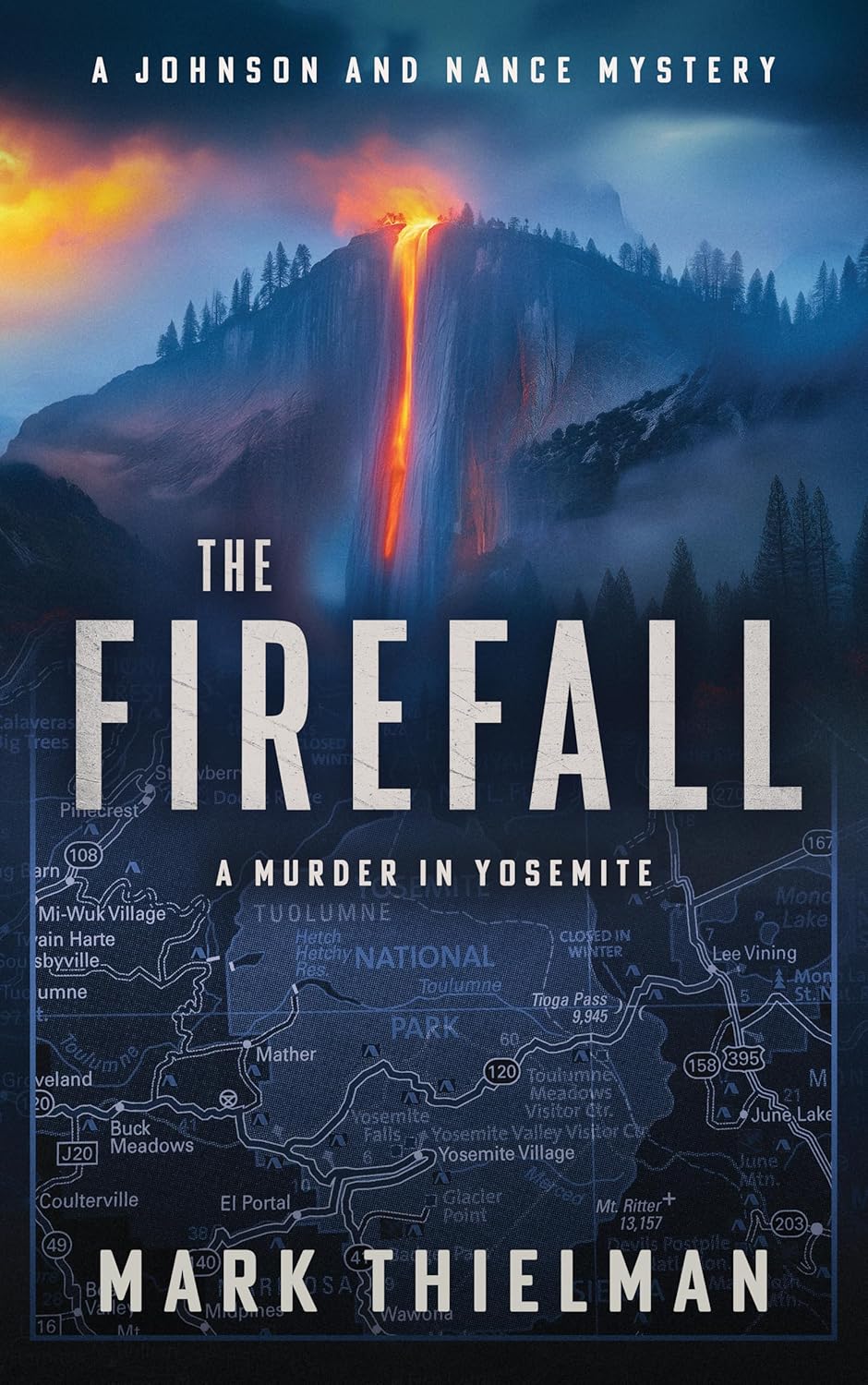 The Firefall: A Murder in Yosemite (The Johnson and Nance Mysteries Book 3)      Kindle Edition