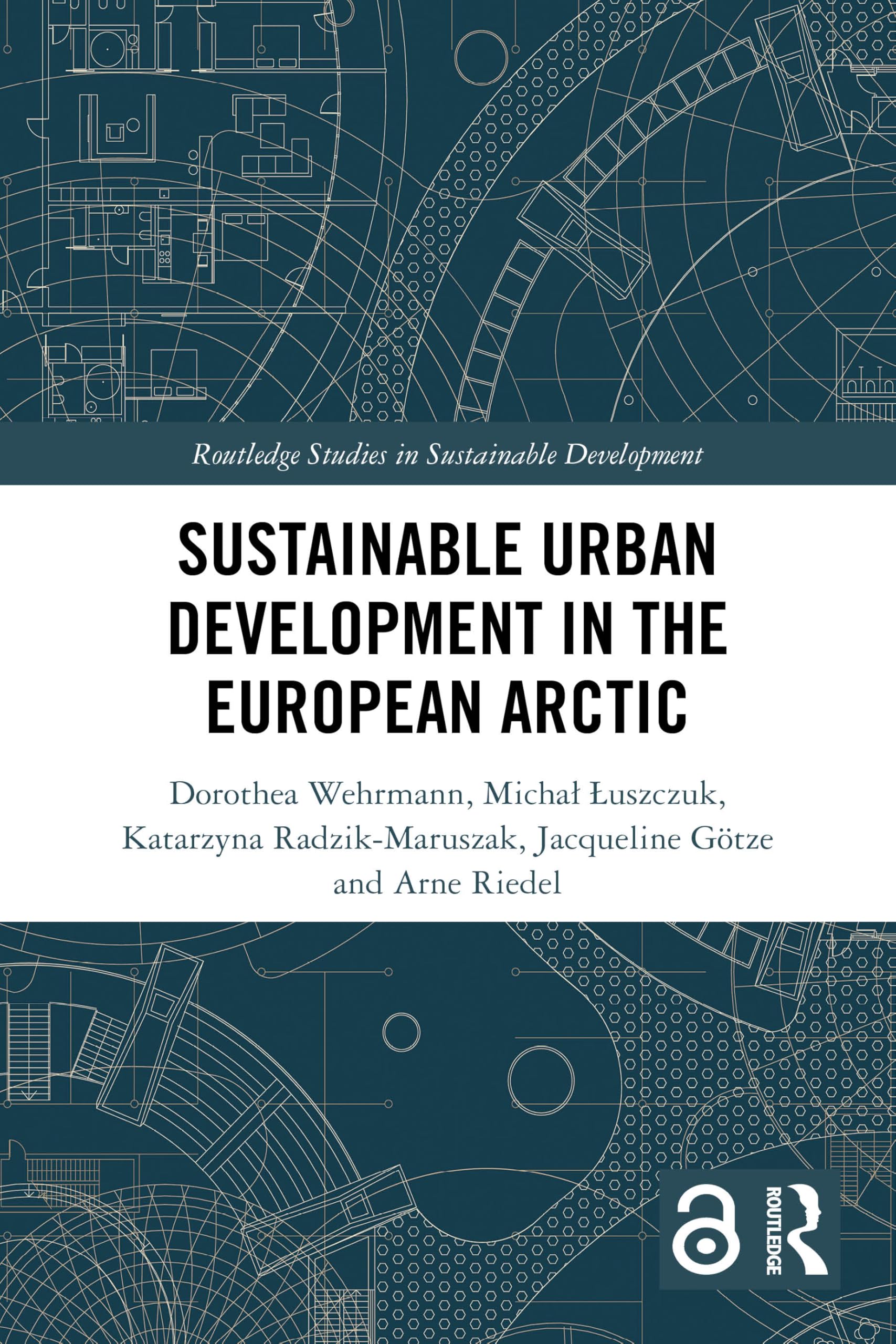 Sustainable Urban Development in the European Arctic (Routledge Studies in Sustainable Development)