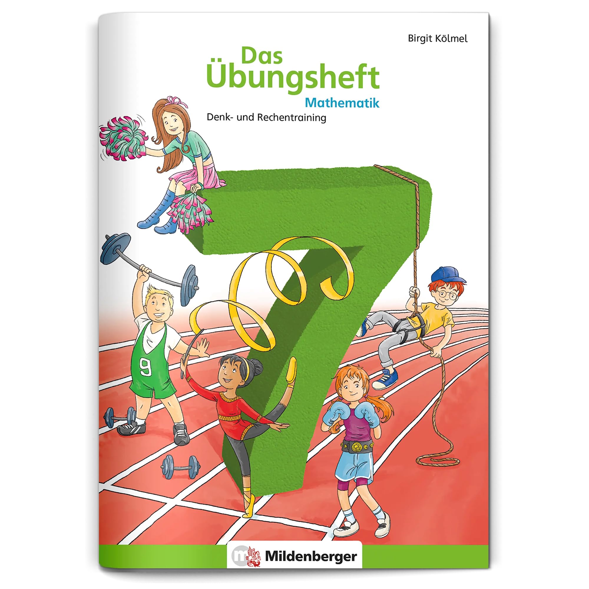 Birgit Kölmel - Das Übungsheft Mathematik 7 - GEBRAUCHT, Denk- und Rechentraining, Klasse 7