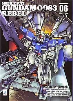 Rebellion. Mobile suit Gundam 0083: Natsumoto, Masato