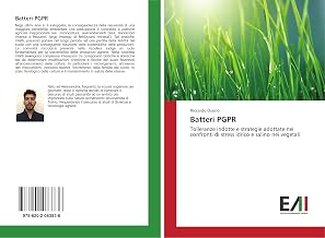 Batteri PGPR: Tolleranze indotte e strategie adottate nei confronti di stress idrico e salino nei vegetali (Italian Edition)