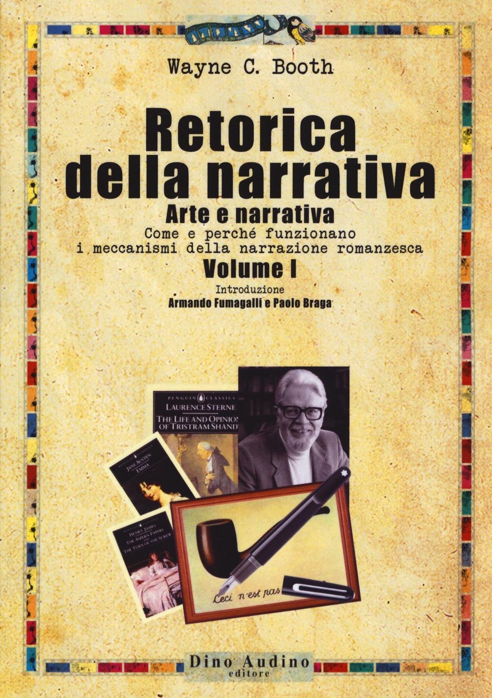 Retorica della narrativa. Arte e narrativa. Come e perché funzionano i meccanismi della narrazione romanzesca (Vol. 1)
