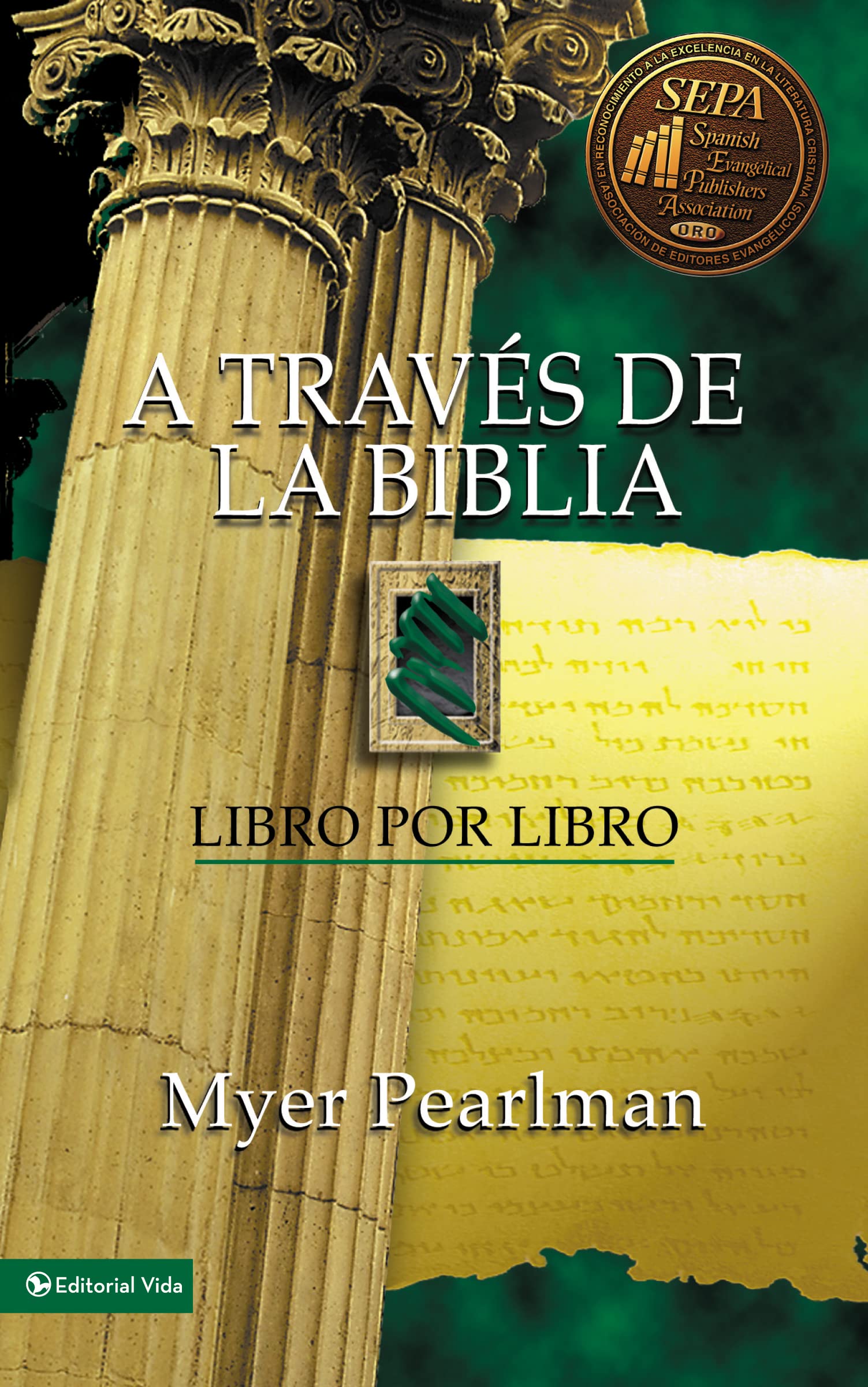 A Traves De La Biblia: Book by Book